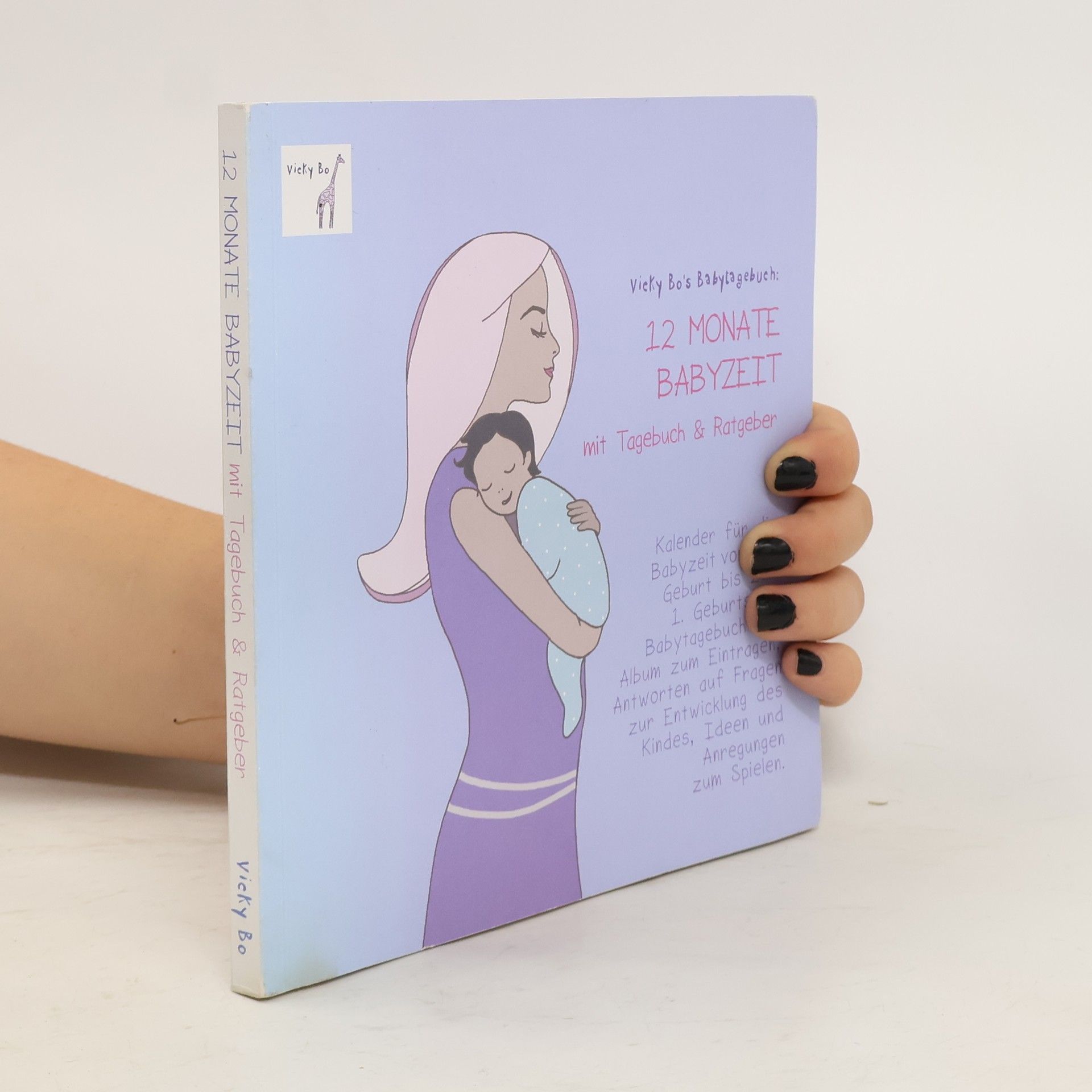 Collectif d'auteurs Vicky Bo's Babytagebuch - 12 Monate Babyzeit mit Tagebuch und Ratgeber