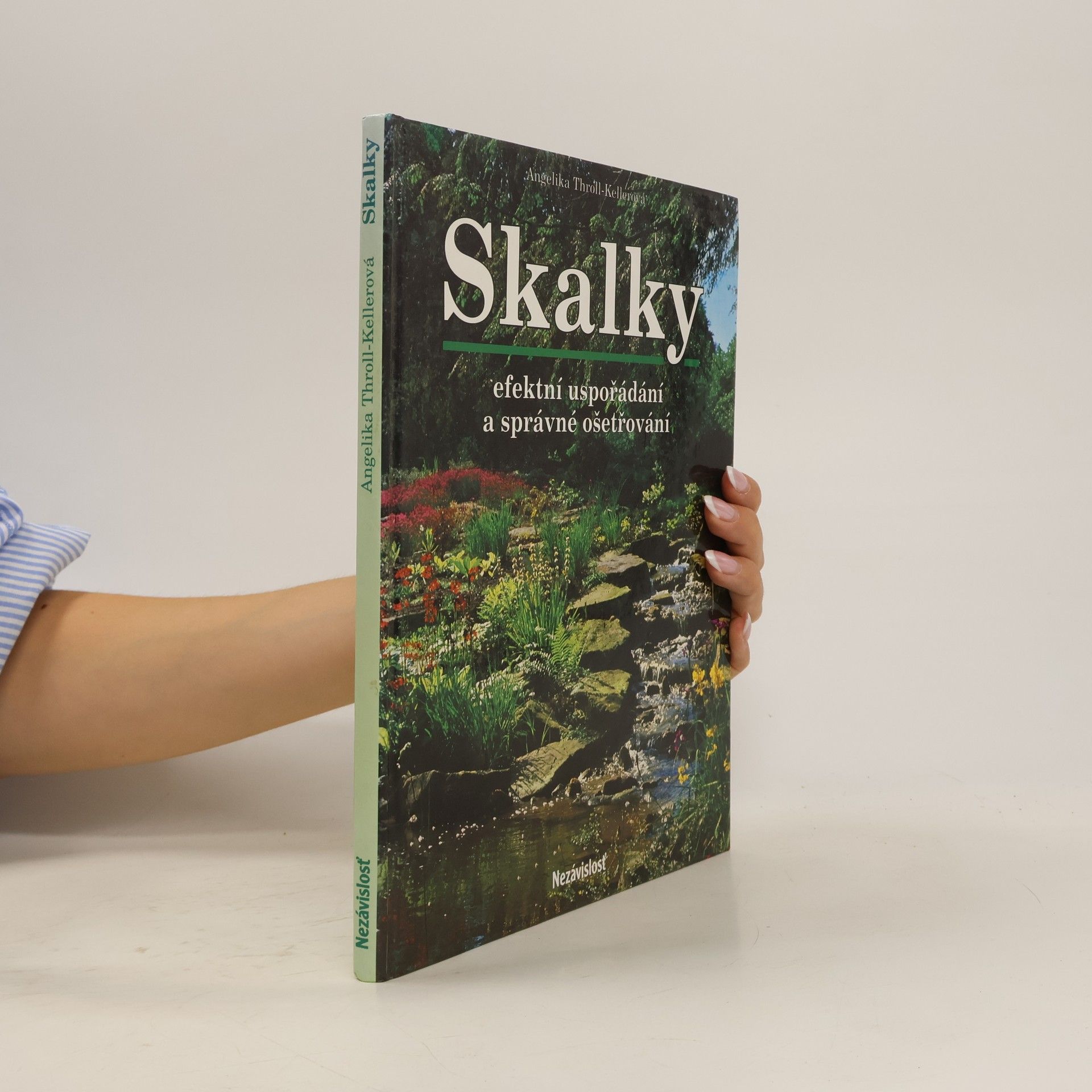 Angelika Throll Skalky. Efektní uspořádání a správné ošetřování
