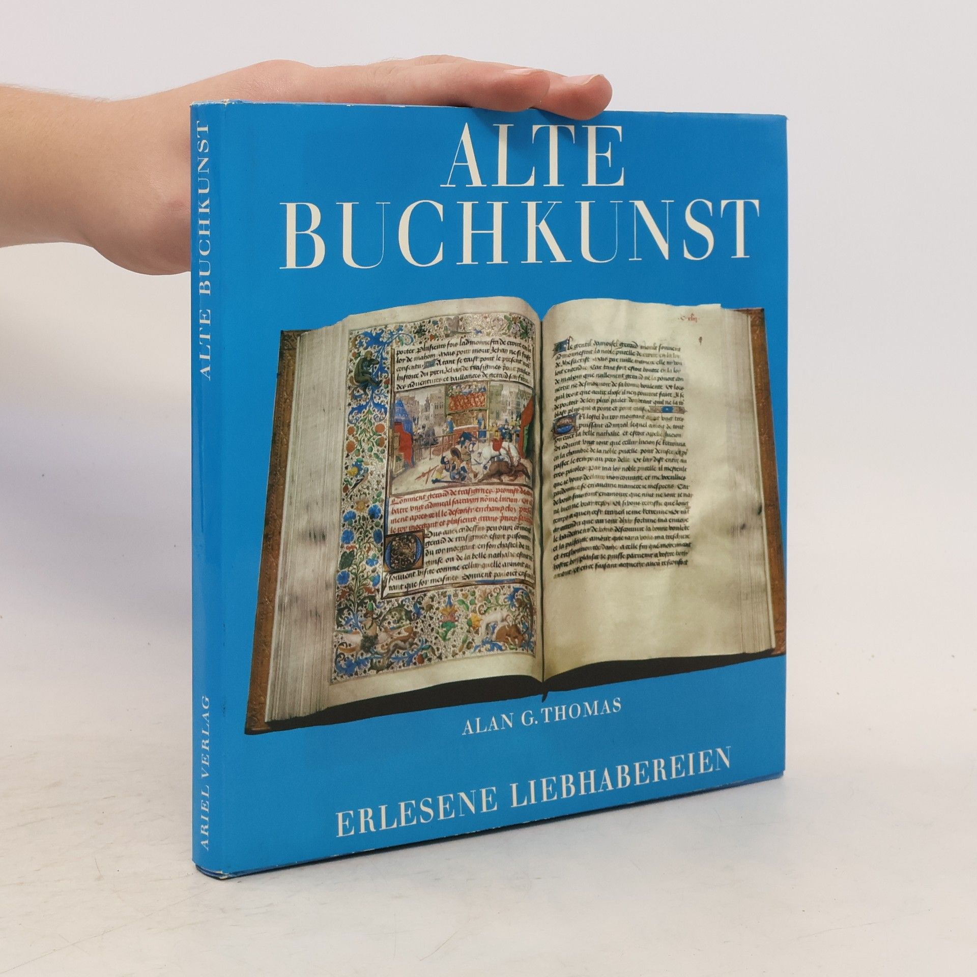 Alan G. Thomas Alte Buchkunst. Erlesene Liebhabereien