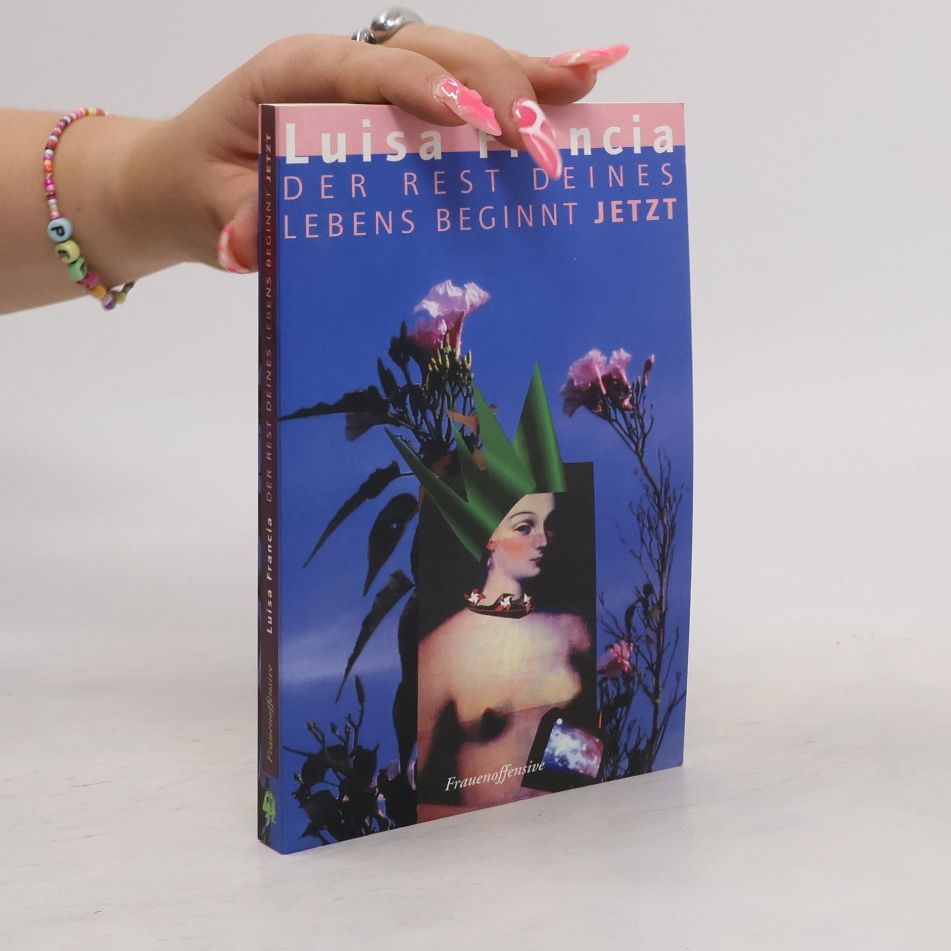 Luisa Francia Der Rest deines Lebens beginnt jetzt