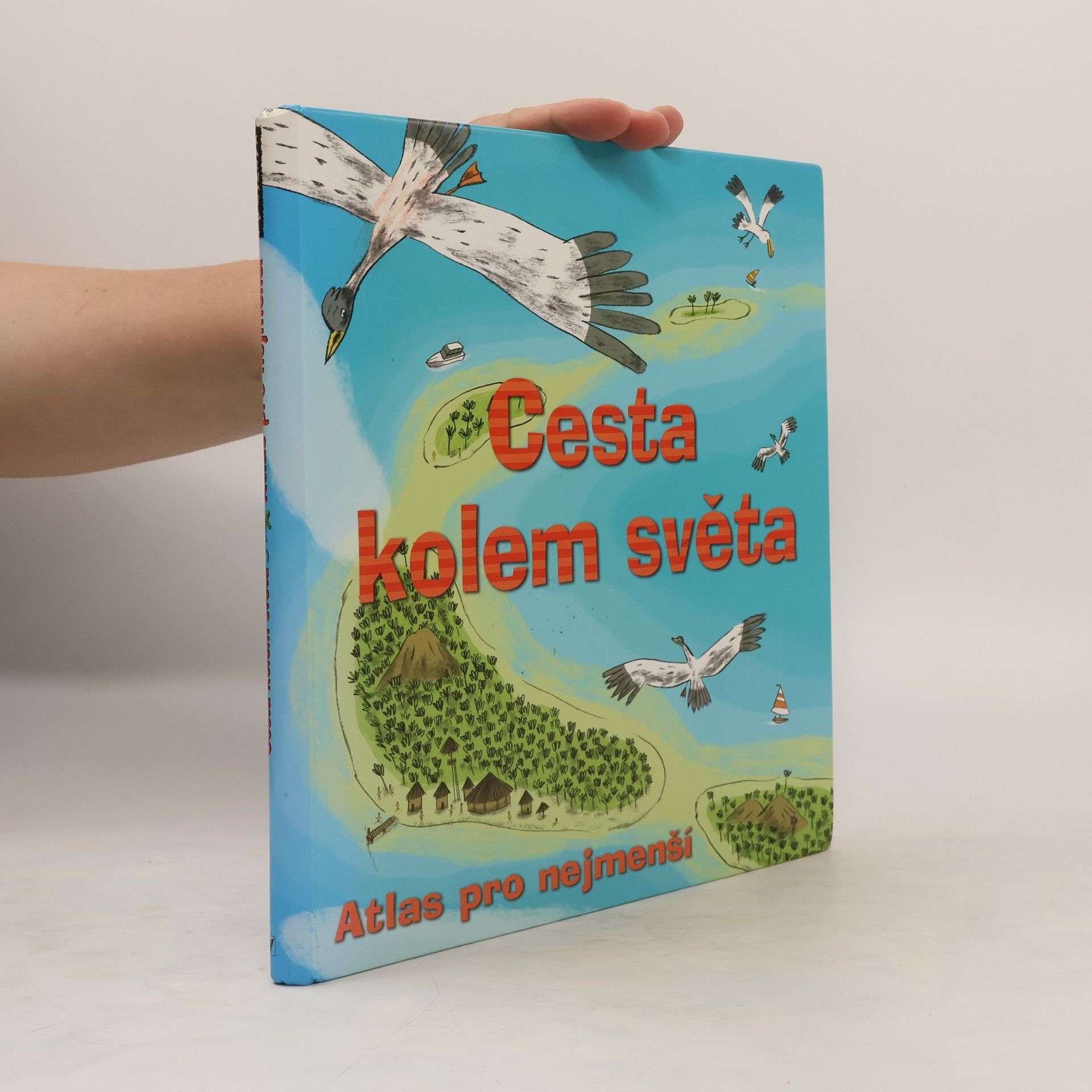 Benoît Delalandre Cesta kolem světa. Atlas pro nejmenší