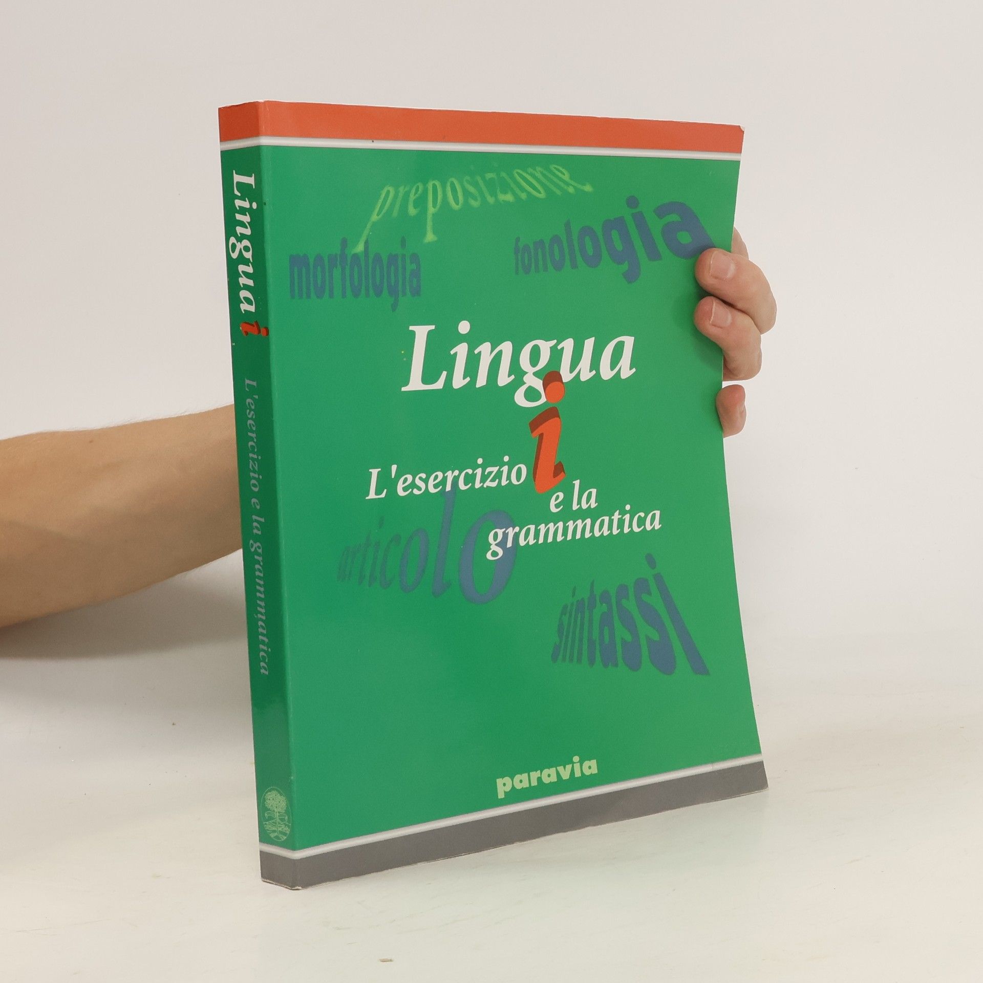 Collectif d'auteurs Lingua i L'esercizio e la grammatica