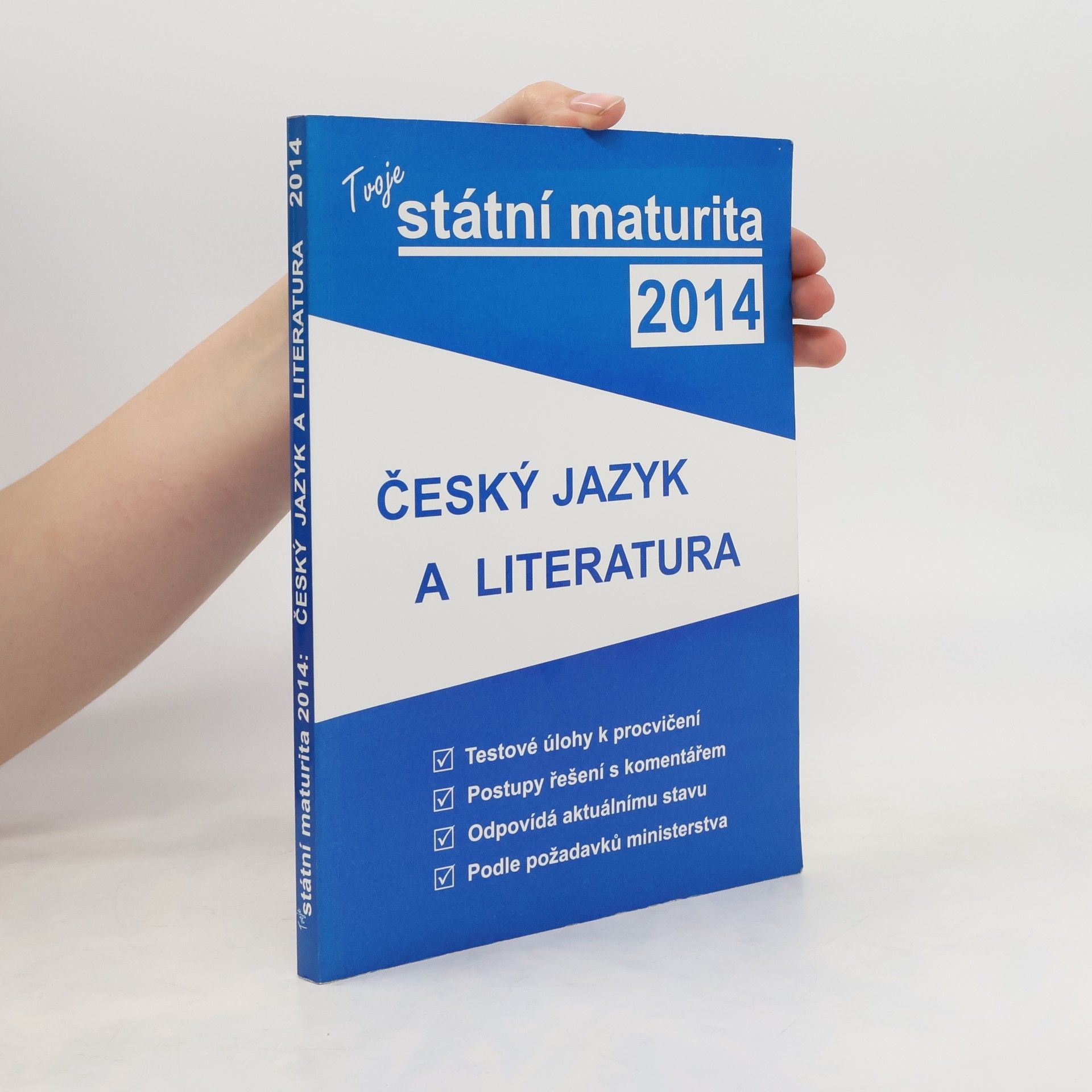 kolektiv Tvoje státní maturita 2014... Český jazyk a literatura