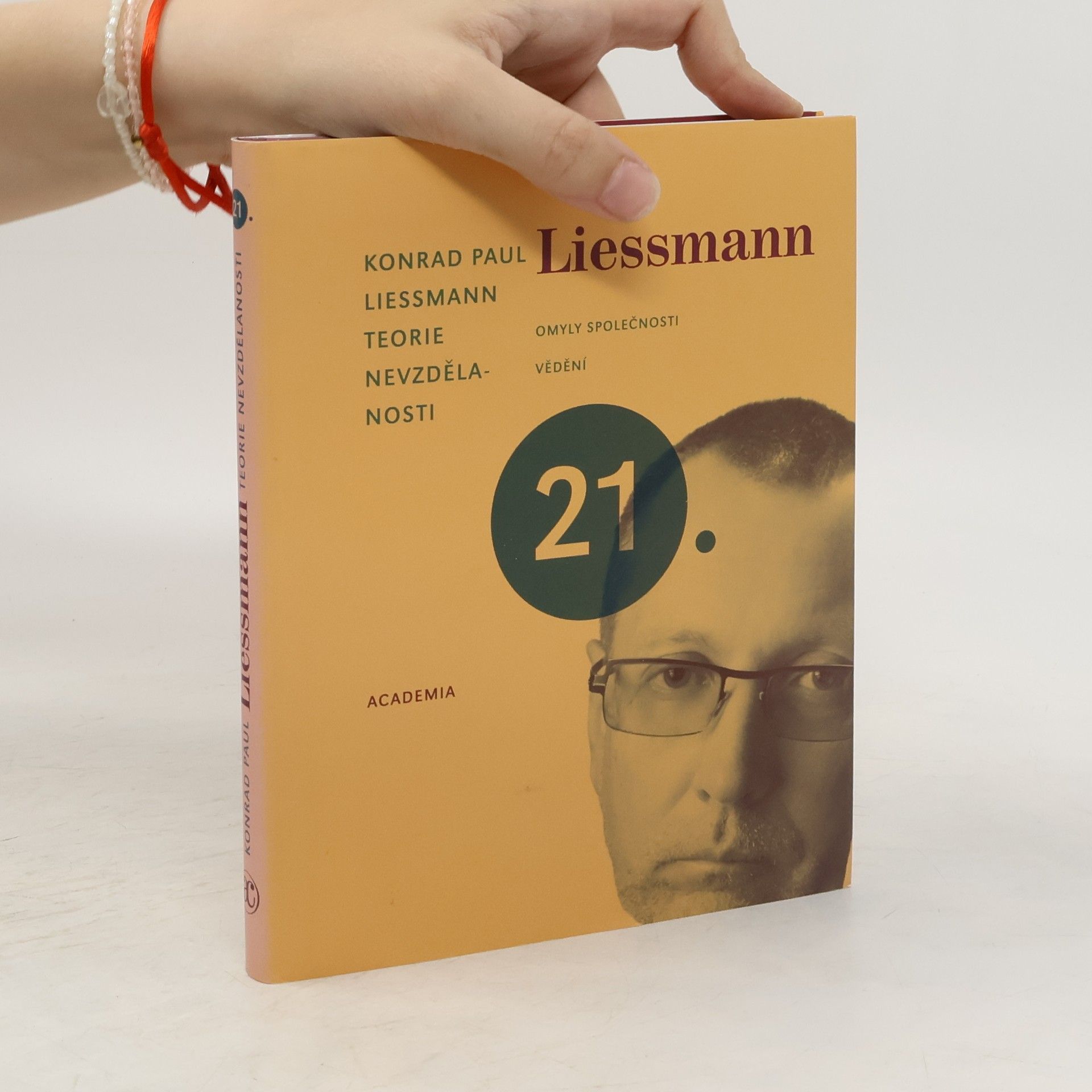 Konrad Paul Liessmann Teorie nevzdělanosti. Omyly společnosti vědění