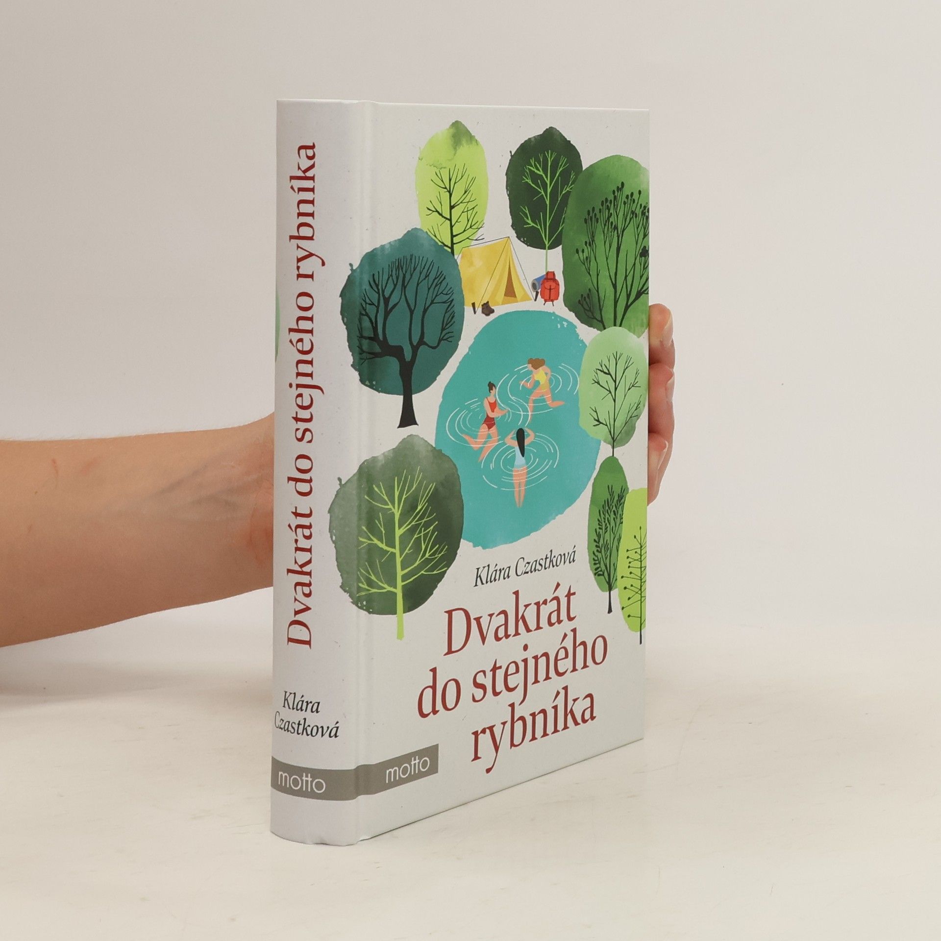 Klára Czastková Dvakrát do stejného rybníka