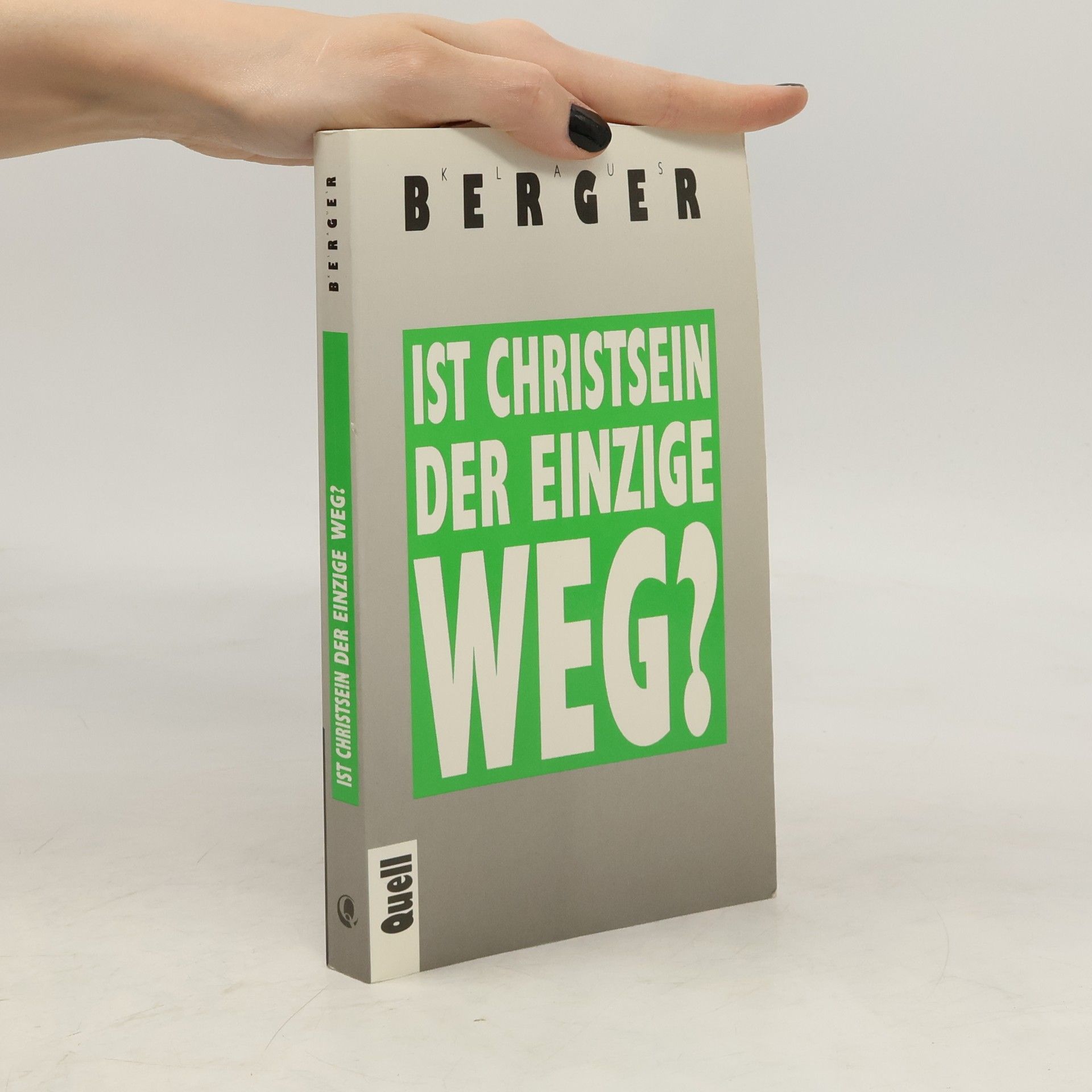 Klaus Berger Ist Christsein der einzige Weg?