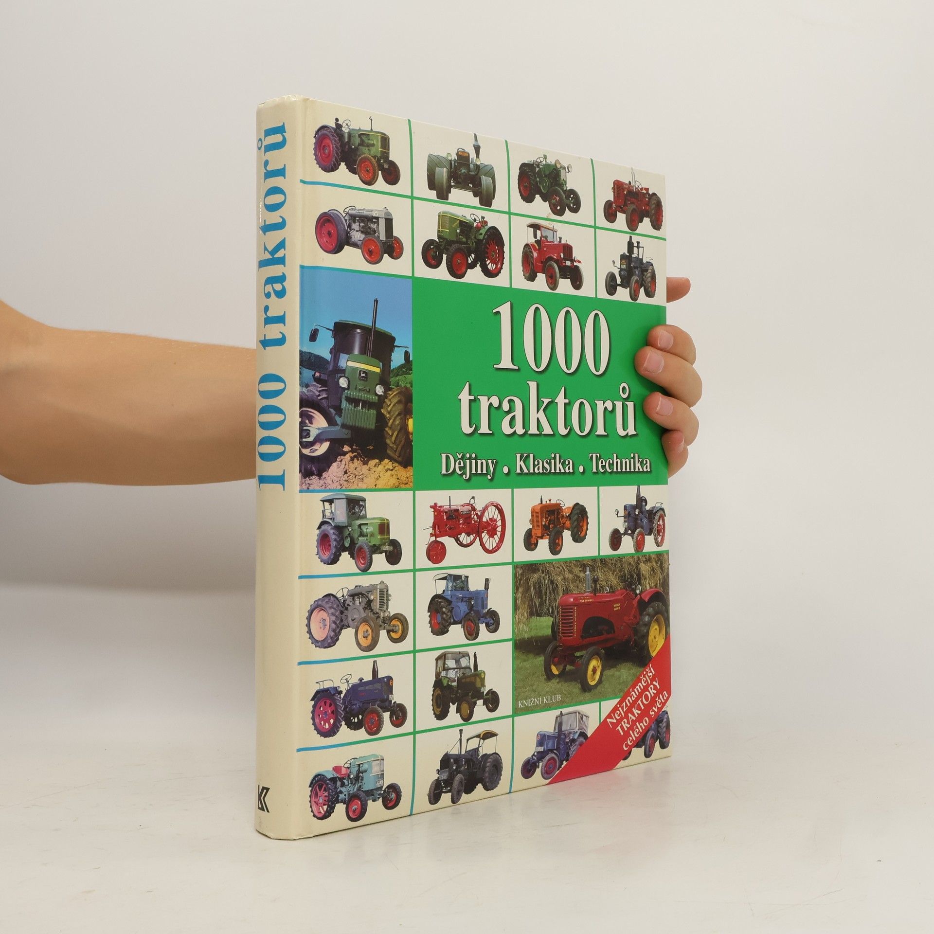 kolektiv 1000 traktorů : dějiny, klasika, technika