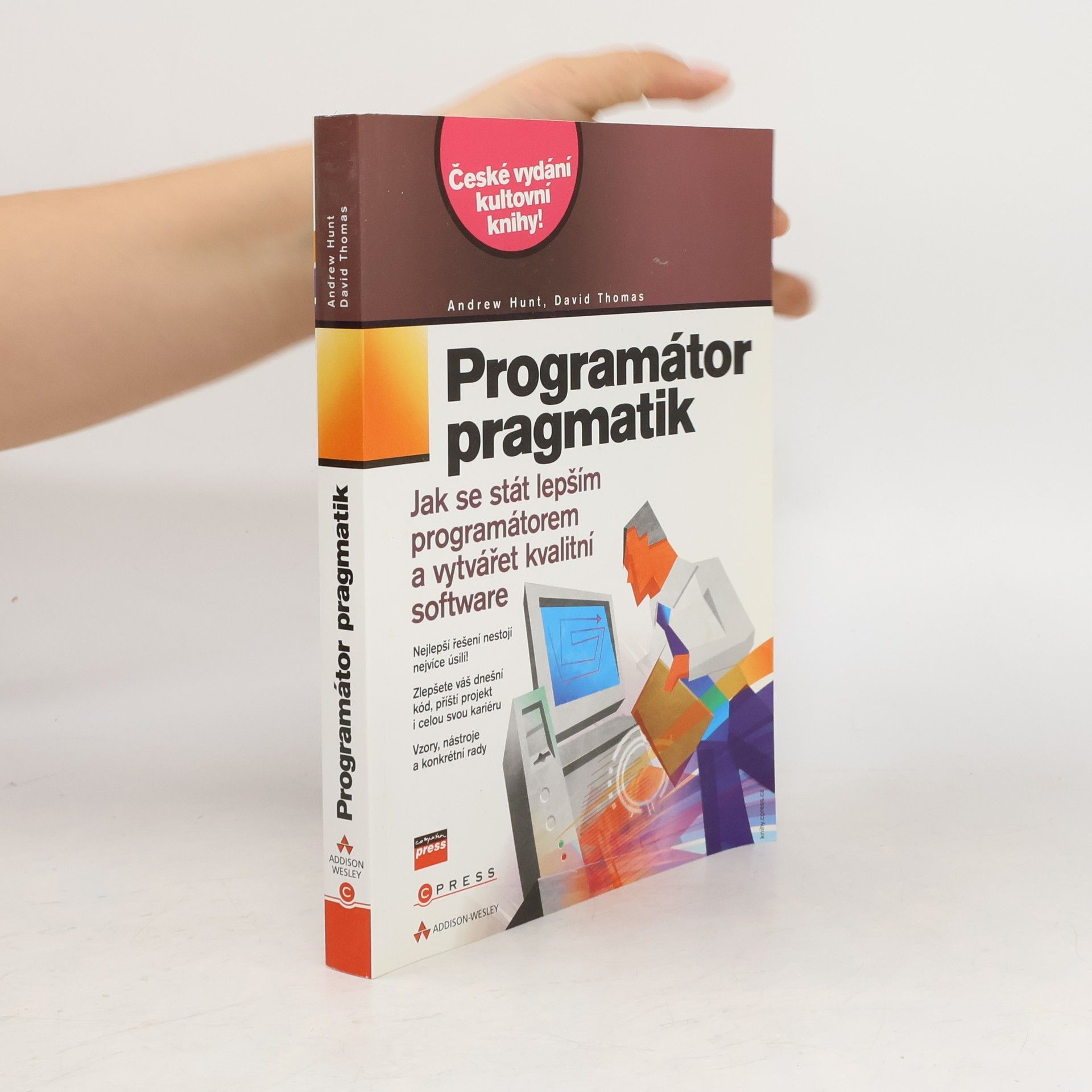 Andy Hunt Programátor pragmatik - jak se stát lepším programátorem a vytvářet kvalitní software