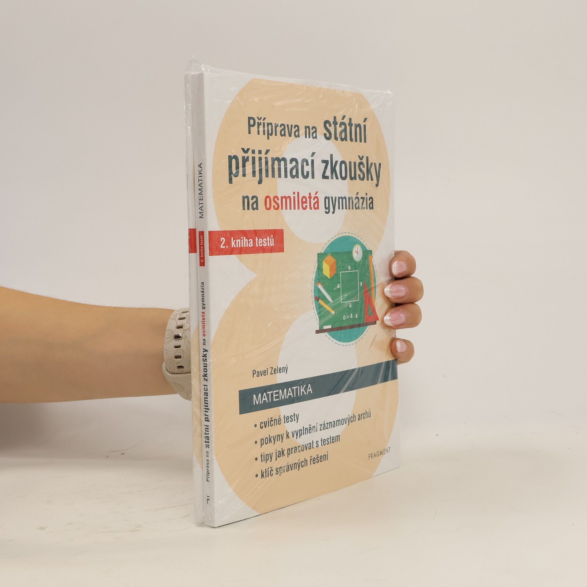 Pavel Zelený Příprava na státní přijímací zkoušky na osmiletá gymnázia: Matematika + Záznamové archy