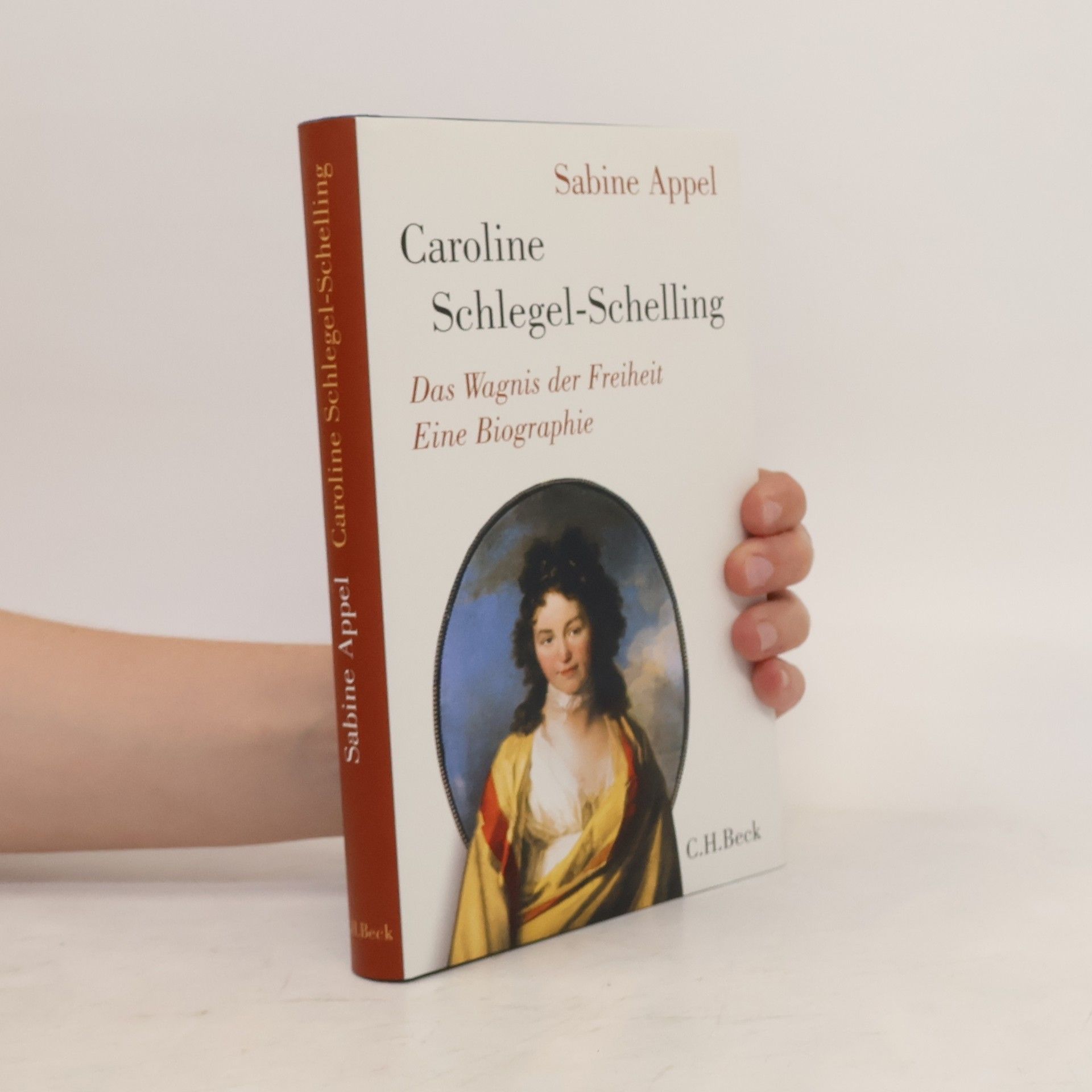 Sabine Appel Caroline Schlegel-Schelling : das Wagnis der Freiheit