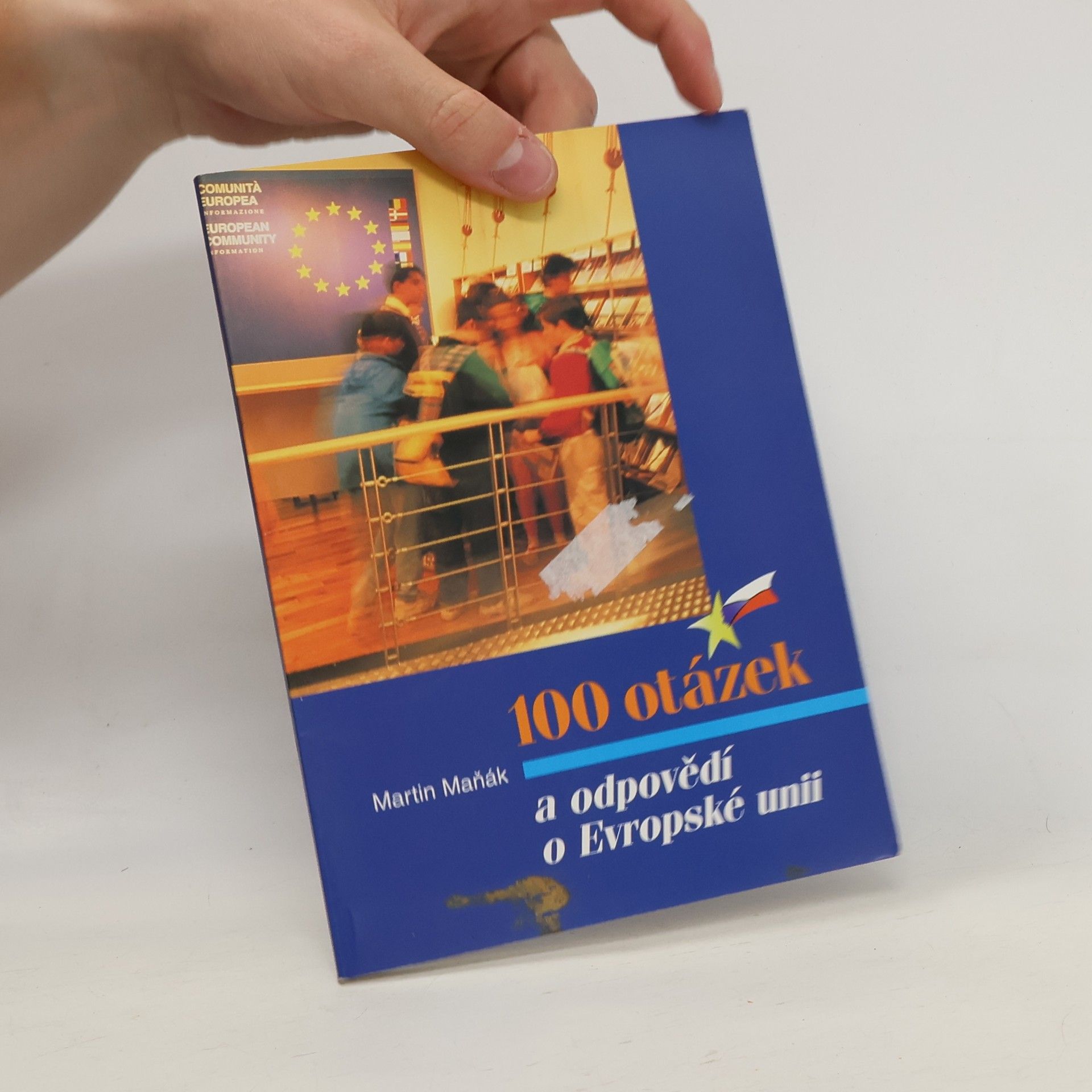 Martin Maňák 100 otázek a odpovědí o Evropské unii