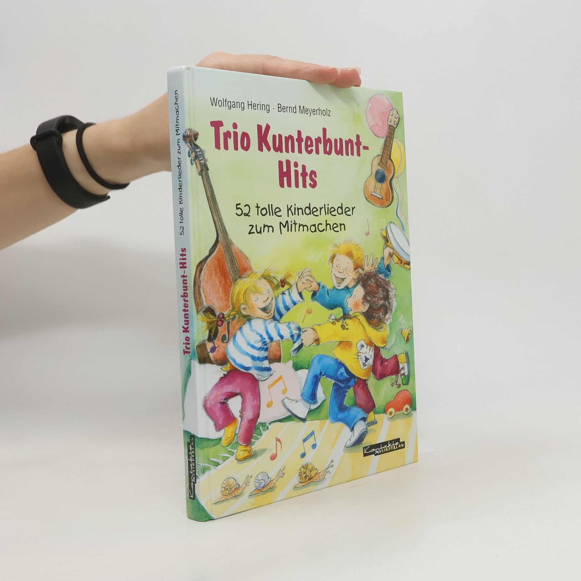Wolfgang Hering Trio Kunterbunt-Hits. 52 tolle Kinderlieder zum Mitmachen