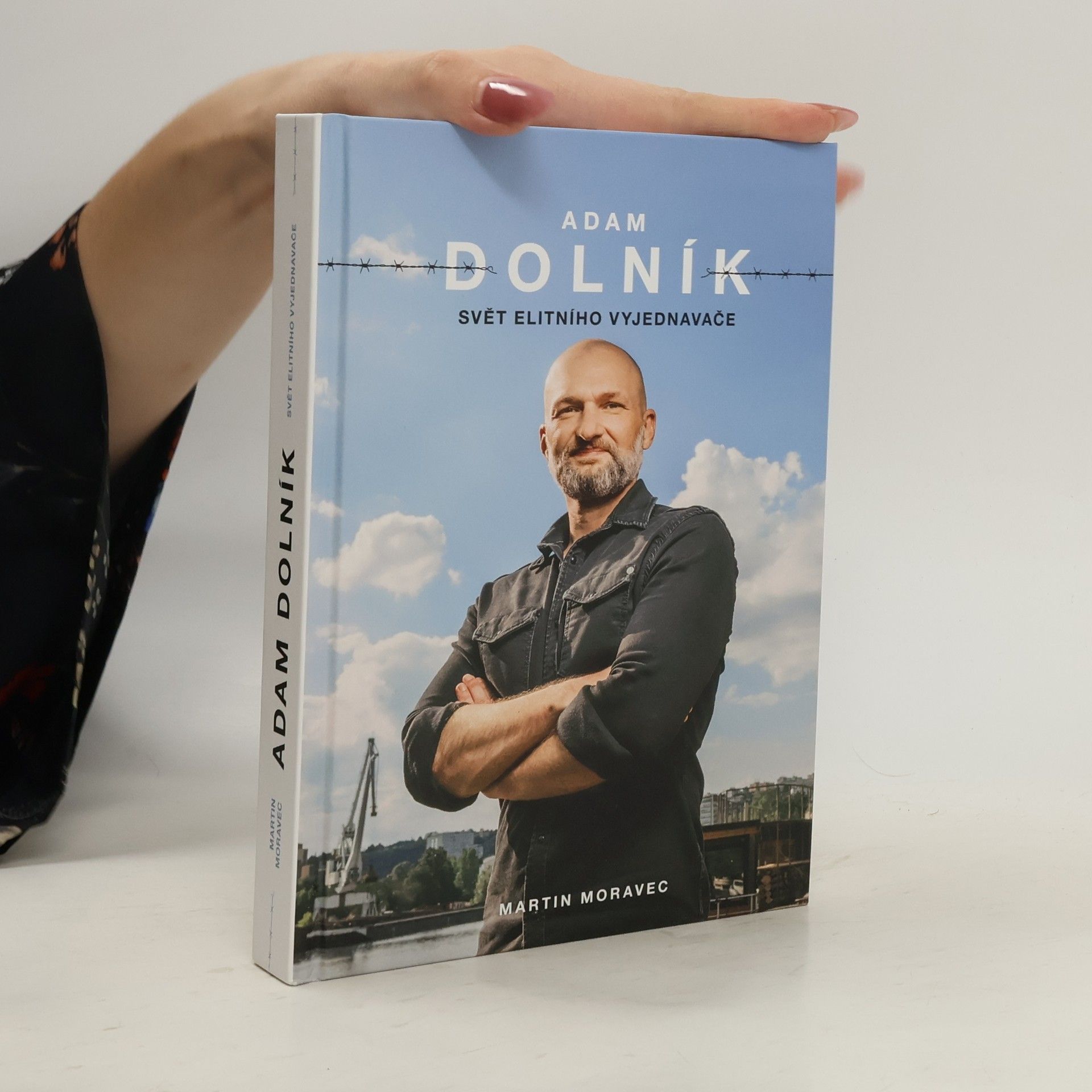 Martin Moravec Adam Dolník. Svět elitního vyjednavače