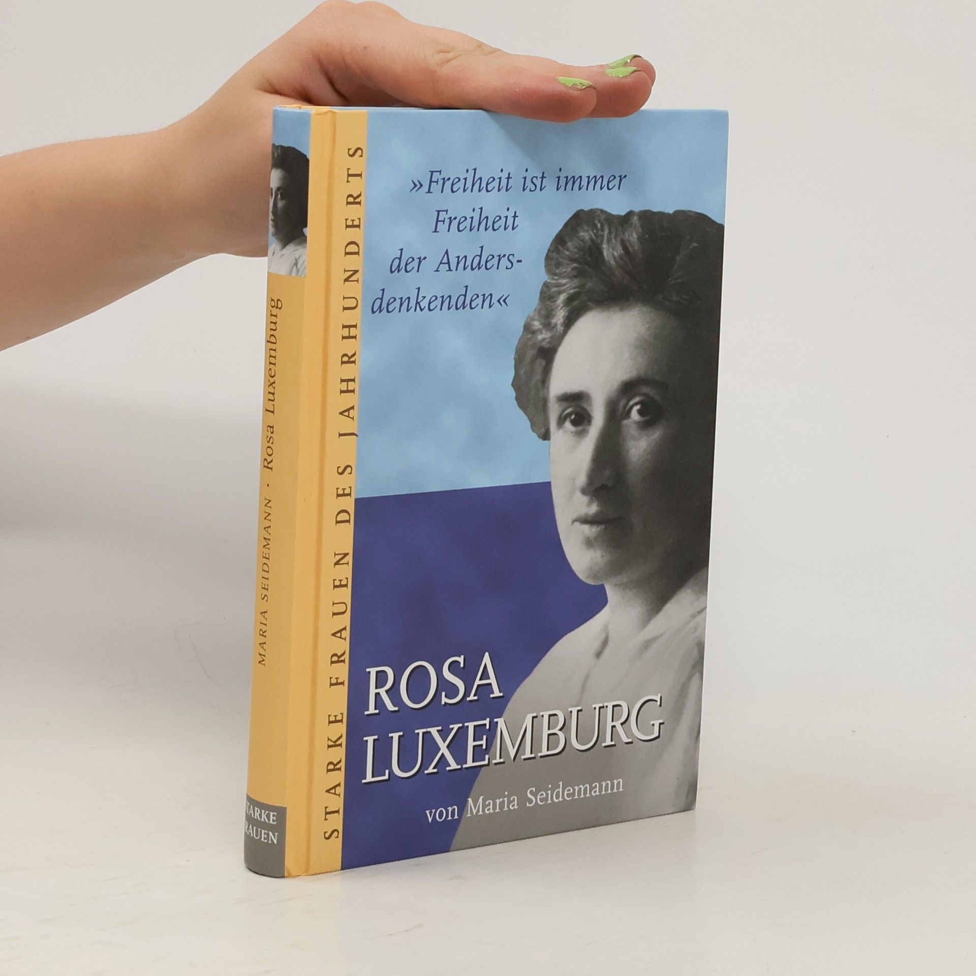 Maria Seidemann Starke Frauen des Jahrhunderts. Rosa Luxemburg
