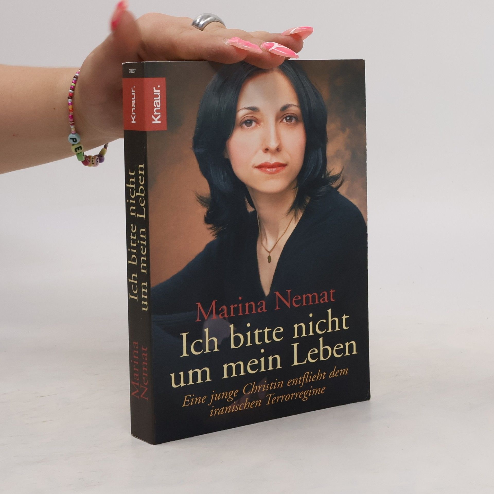 Marina Nemat Ich bitte nicht um mein Leben
