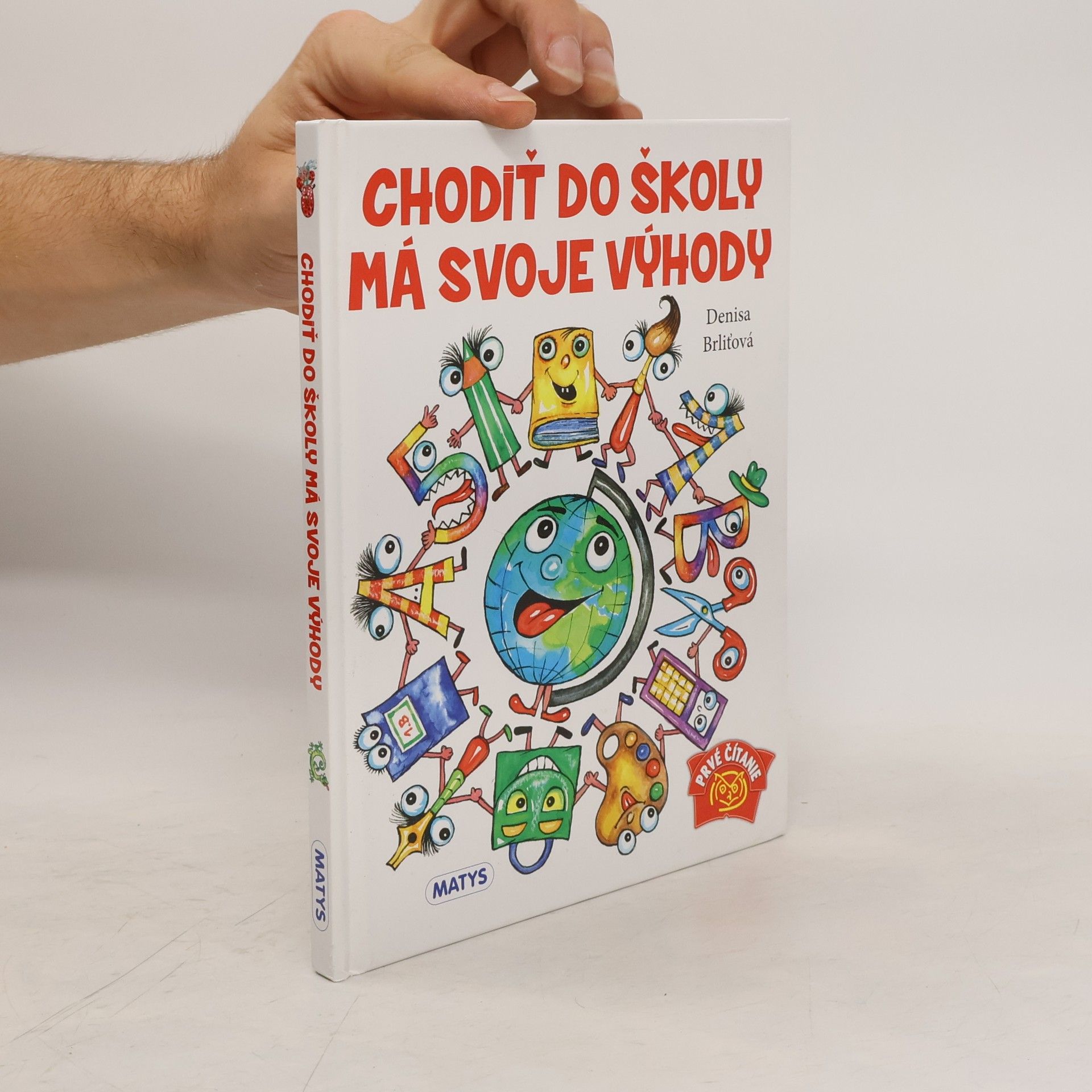 Brliťová Denisa Chodiť do školy má svoje výhody