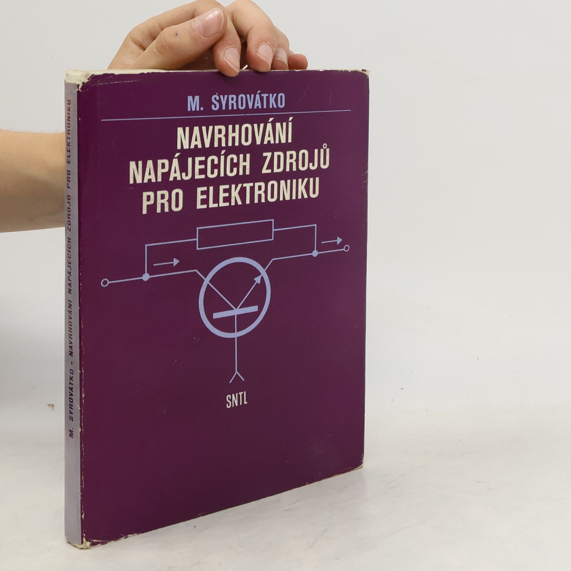 Milan Syrovátko Navrhování napájecích zdrojů pro elektroniku