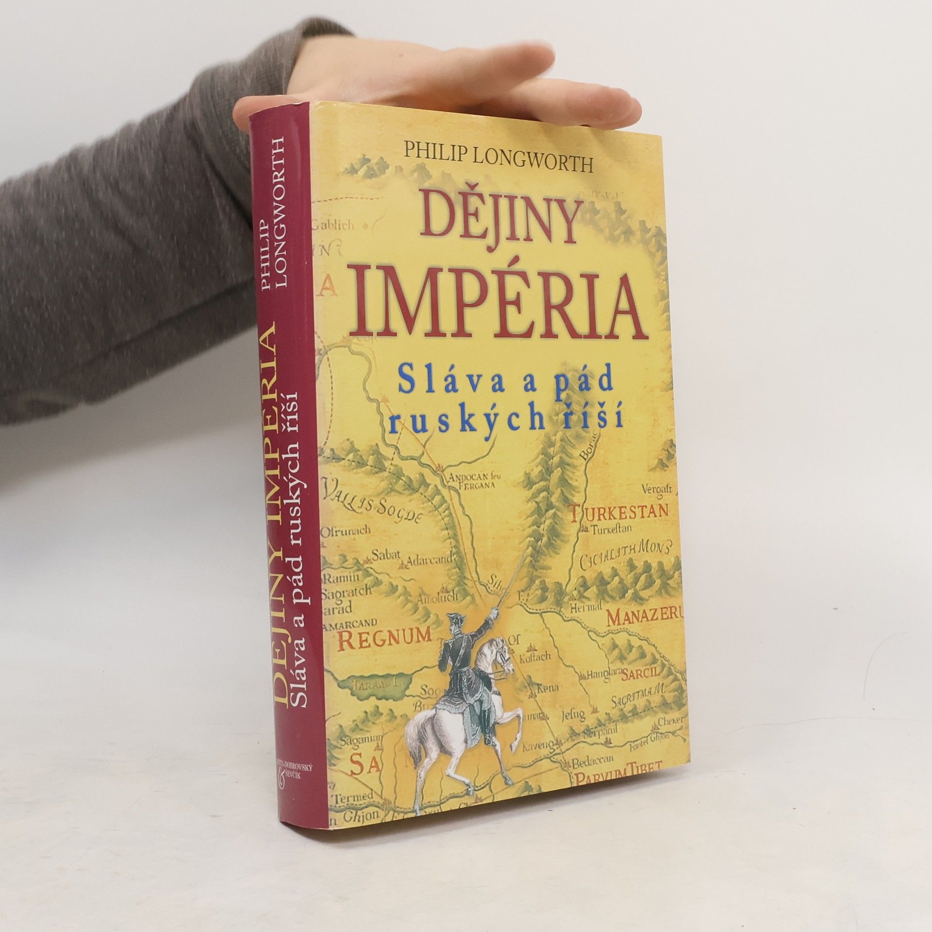 Philip Longworth Dějiny impéria: sláva a pád ruských říší