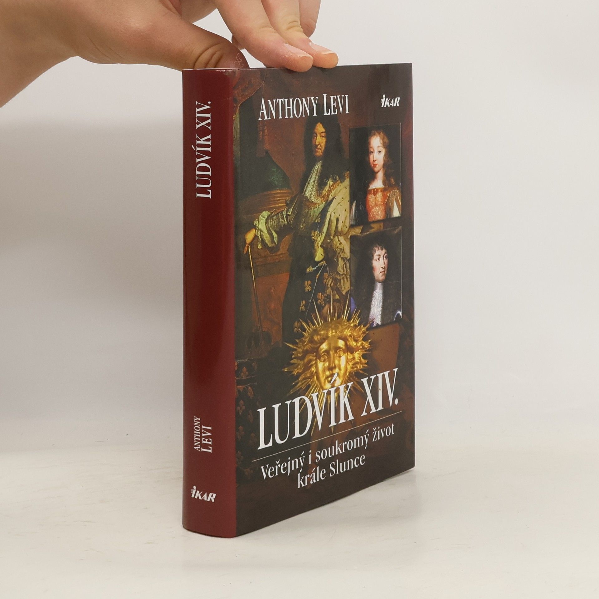 Levi Anthony Ludvík XIV. : veřejný i soukromý život krále Slunce
