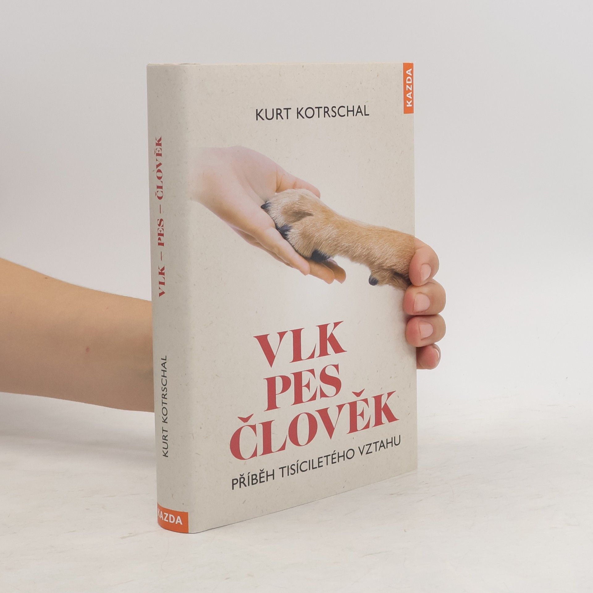 Kurt Kotrschal Vlk, pes, člověk