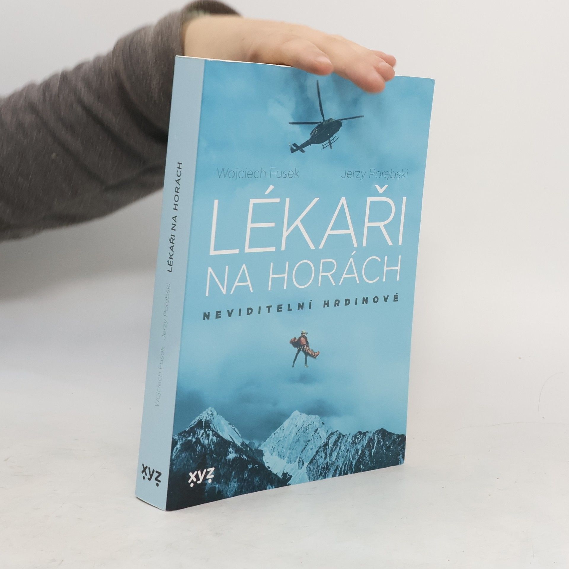 Wojciech Fusek Lékaři na horách : neviditelní hrdinové