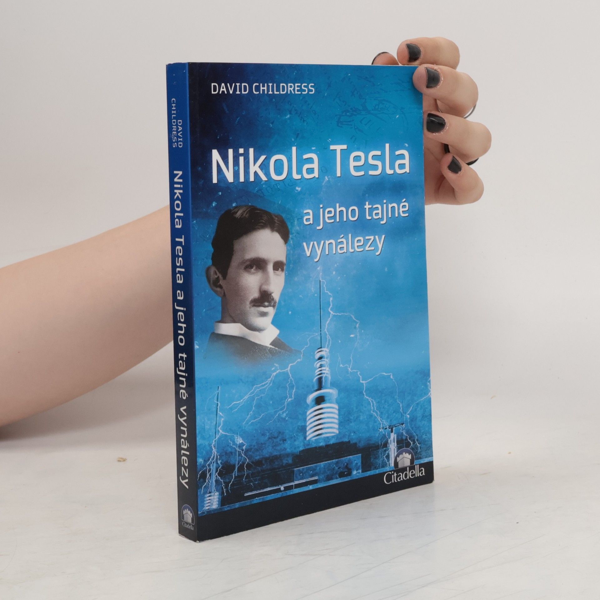 David Hatcher Childress Nikola Tesla a jeho tajné vynálezy