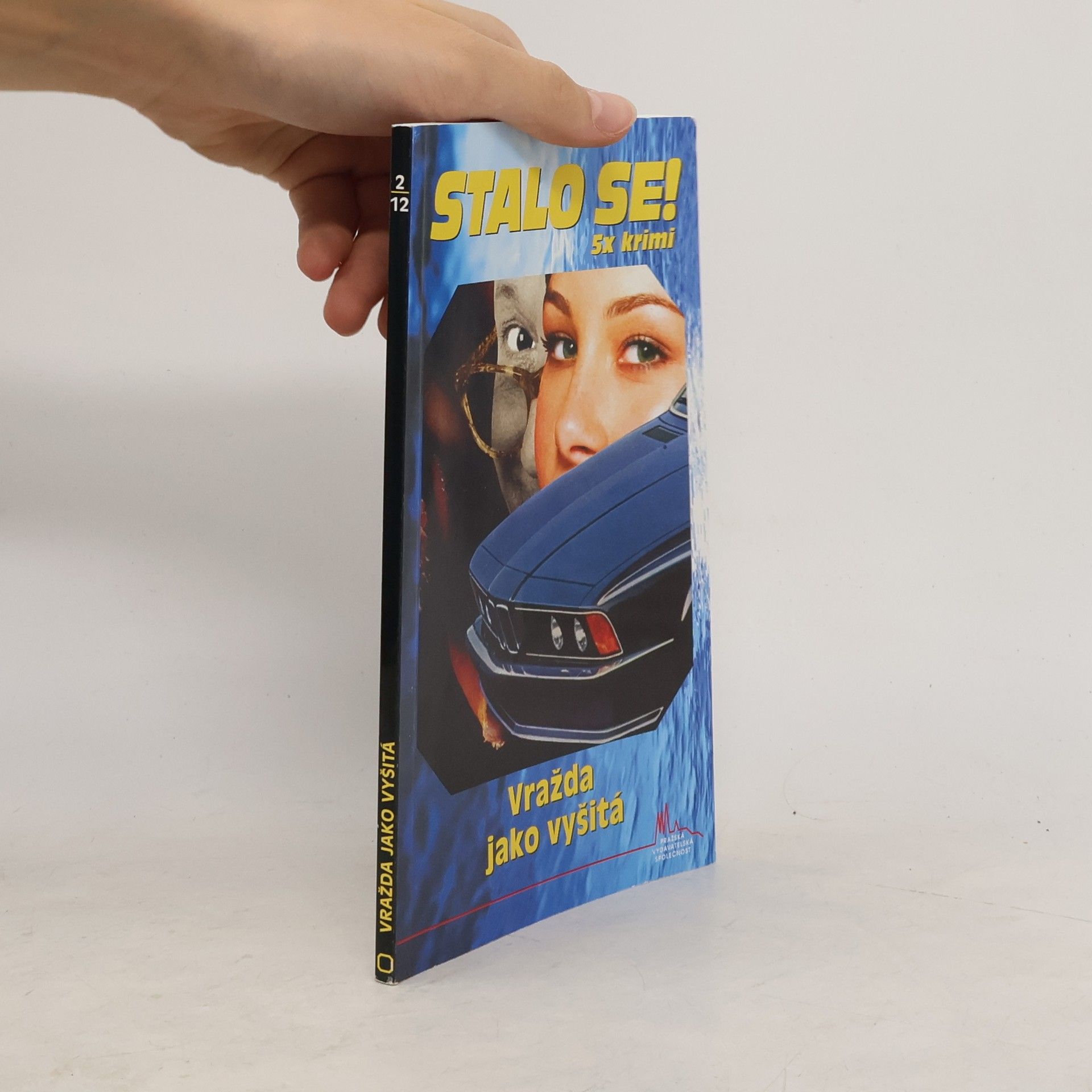 Autorenkollektiv Vražda jako vyšitá. Vzpoura pokořených andělů. Vrah na pět. Defekt. Smolař