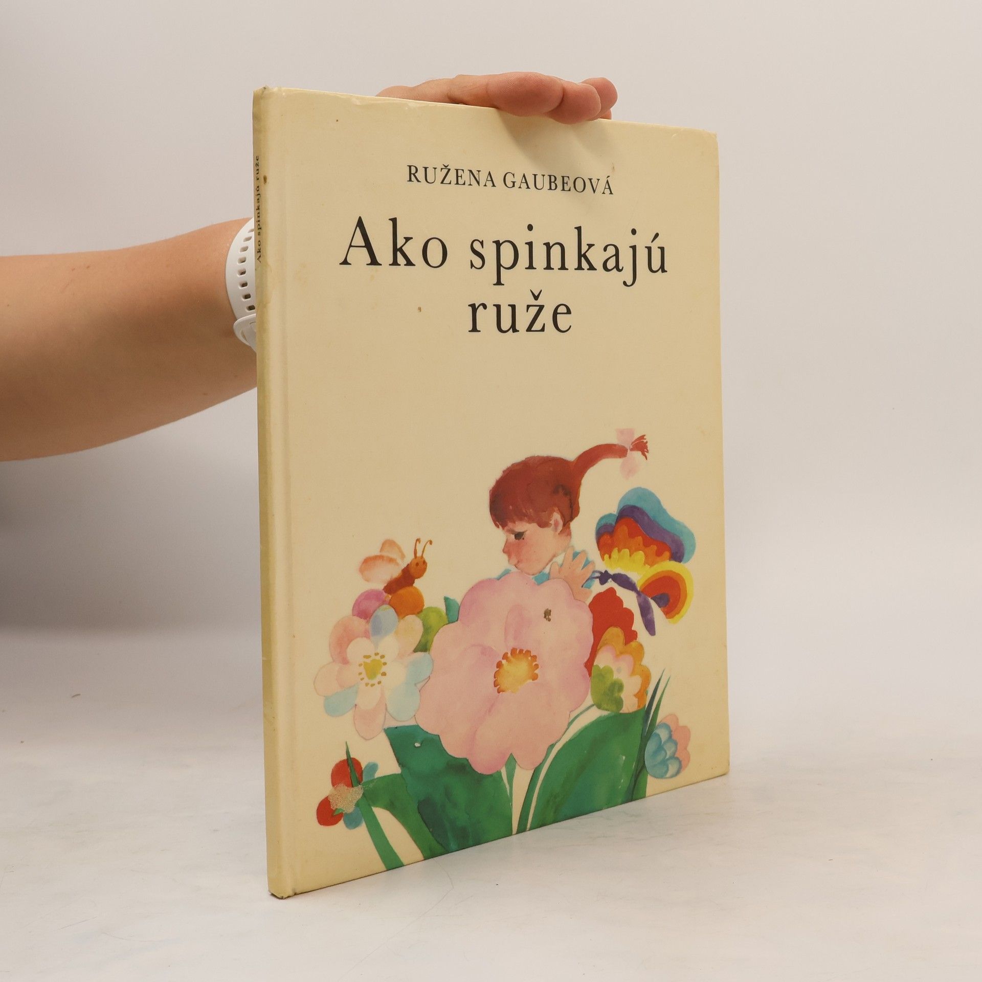 Ružena Gaubeová Ako spinkajú ruže