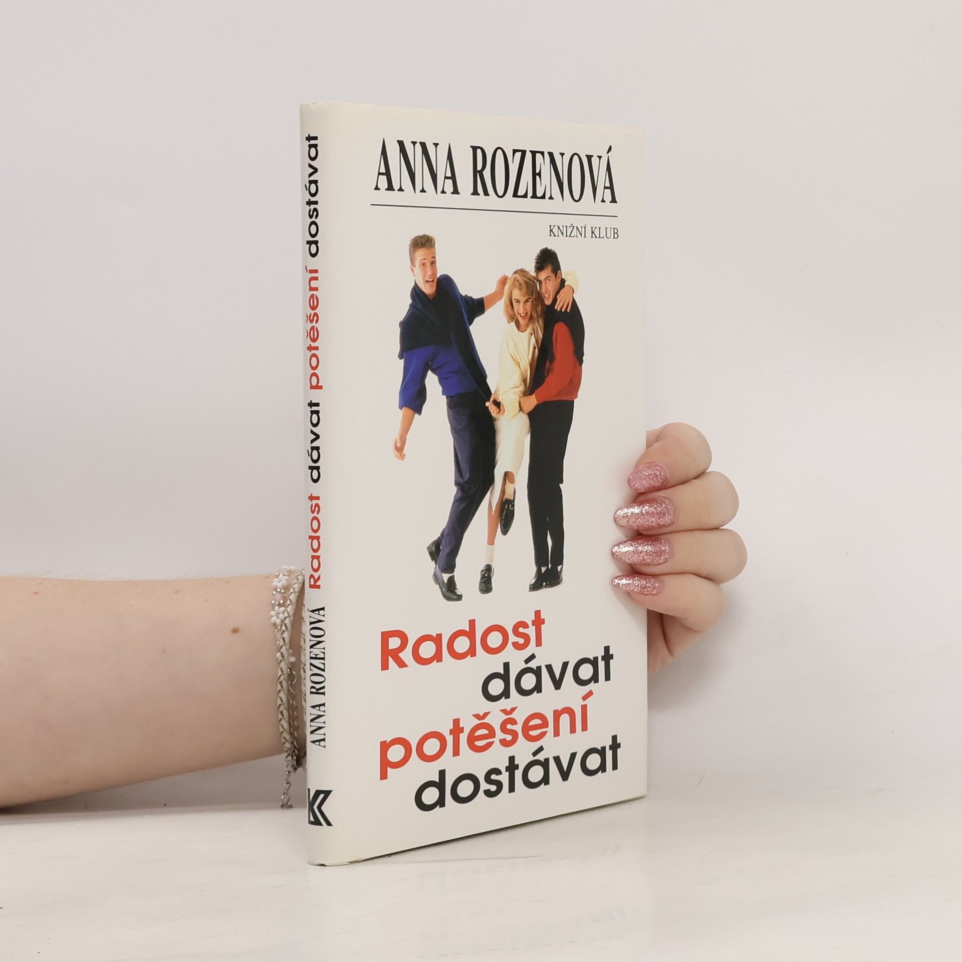 Anna Rozen Radost dávat, potěšení dostávat