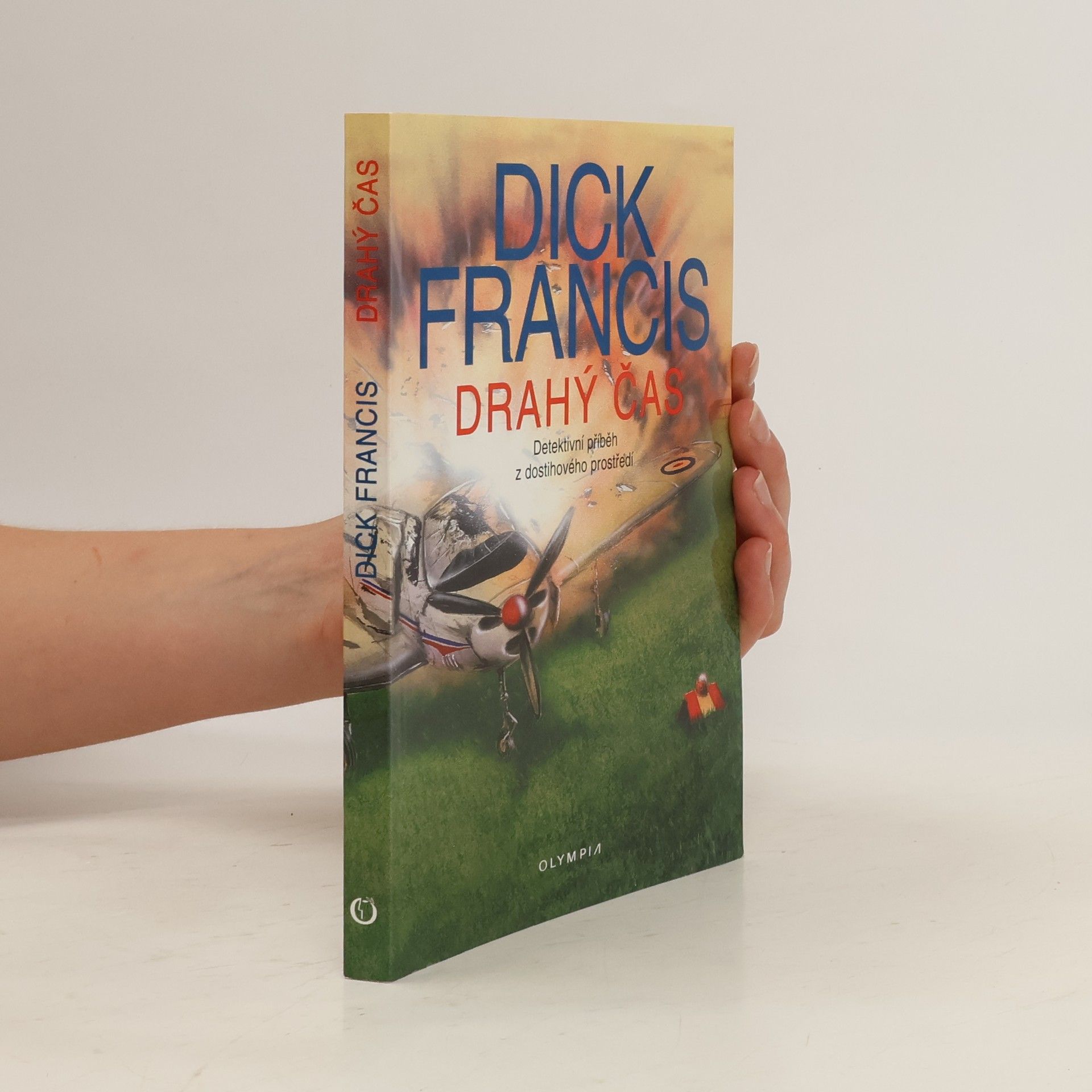 Dick Francis Drahý čas. Detektivní příběh z dostihového prostředí