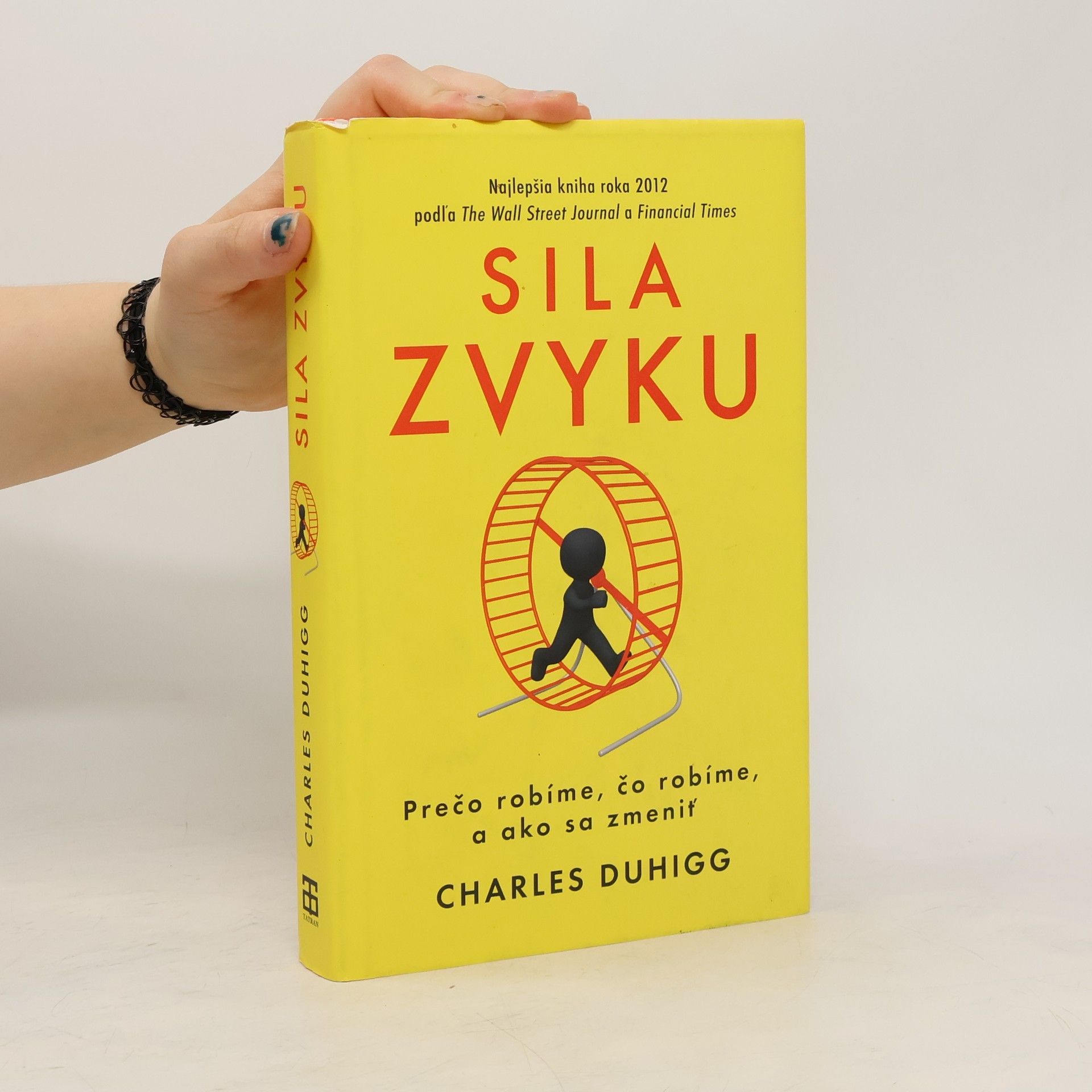 Charles Duhigg Sila zvyku – Prečo robíme, čo robíme, a ako sa zmeniť