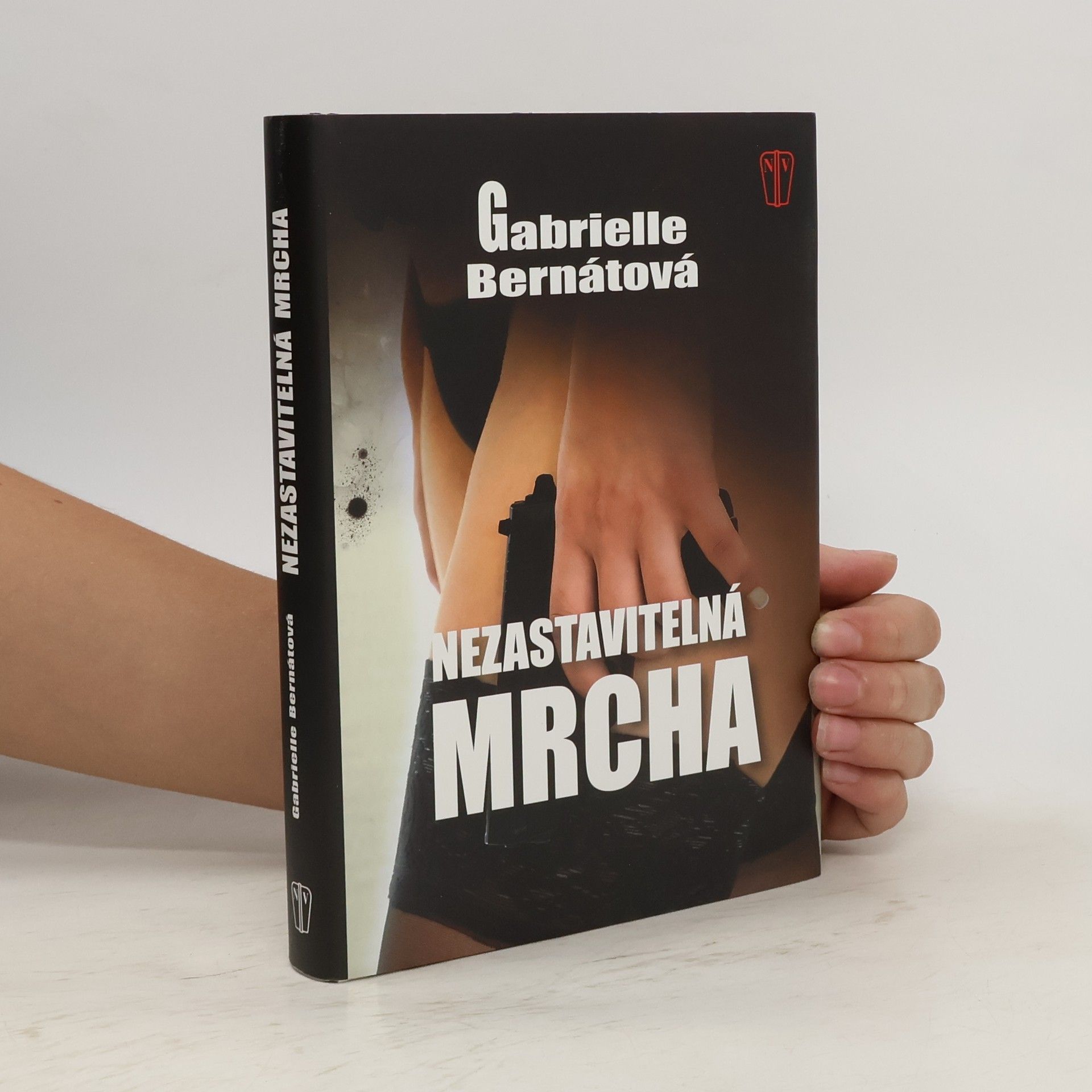 Gabrielle Bernátová Nezastavitelná mrcha