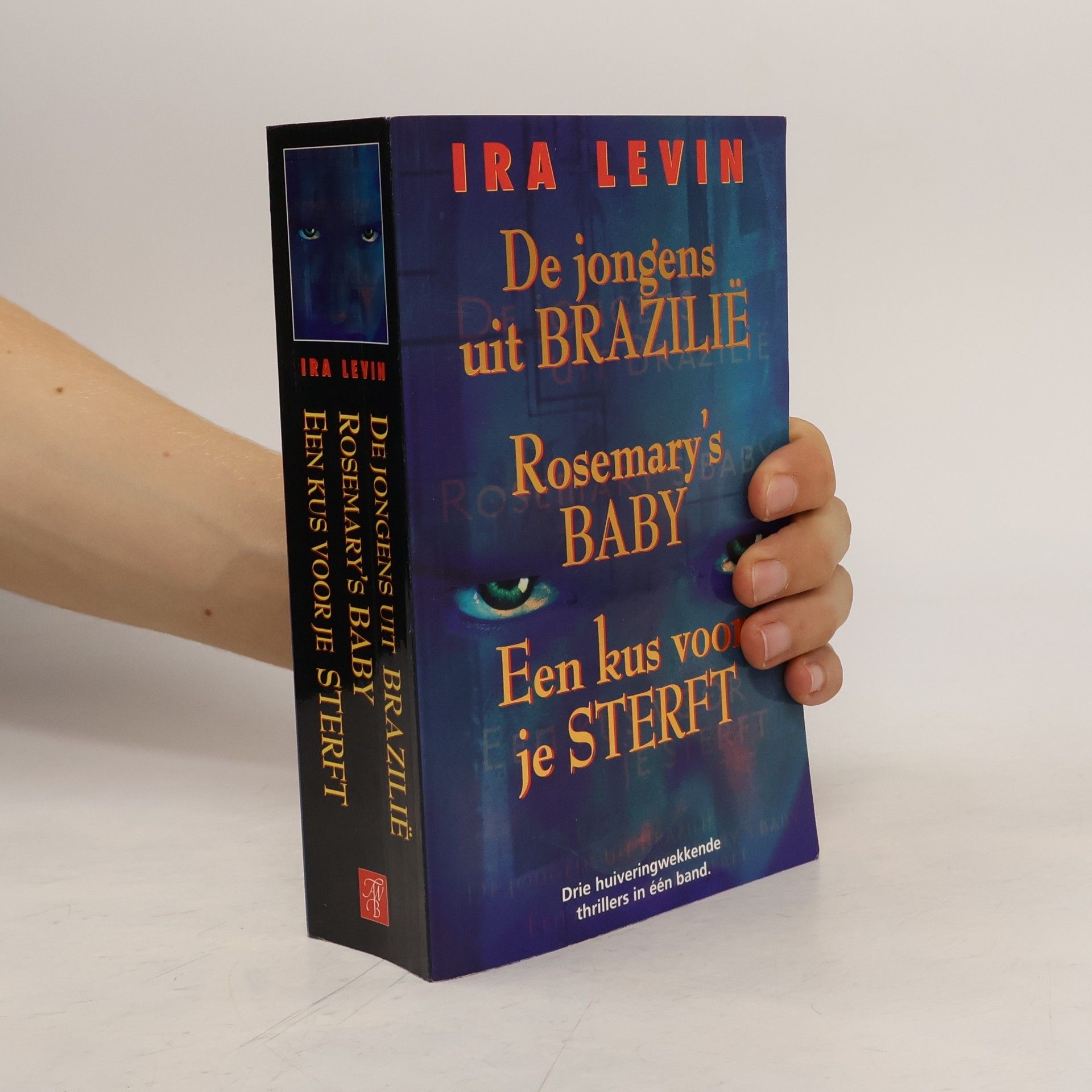 Ira Levin De jongens uit Brazilie. Rosemary's baby. Een kus voor je sterft