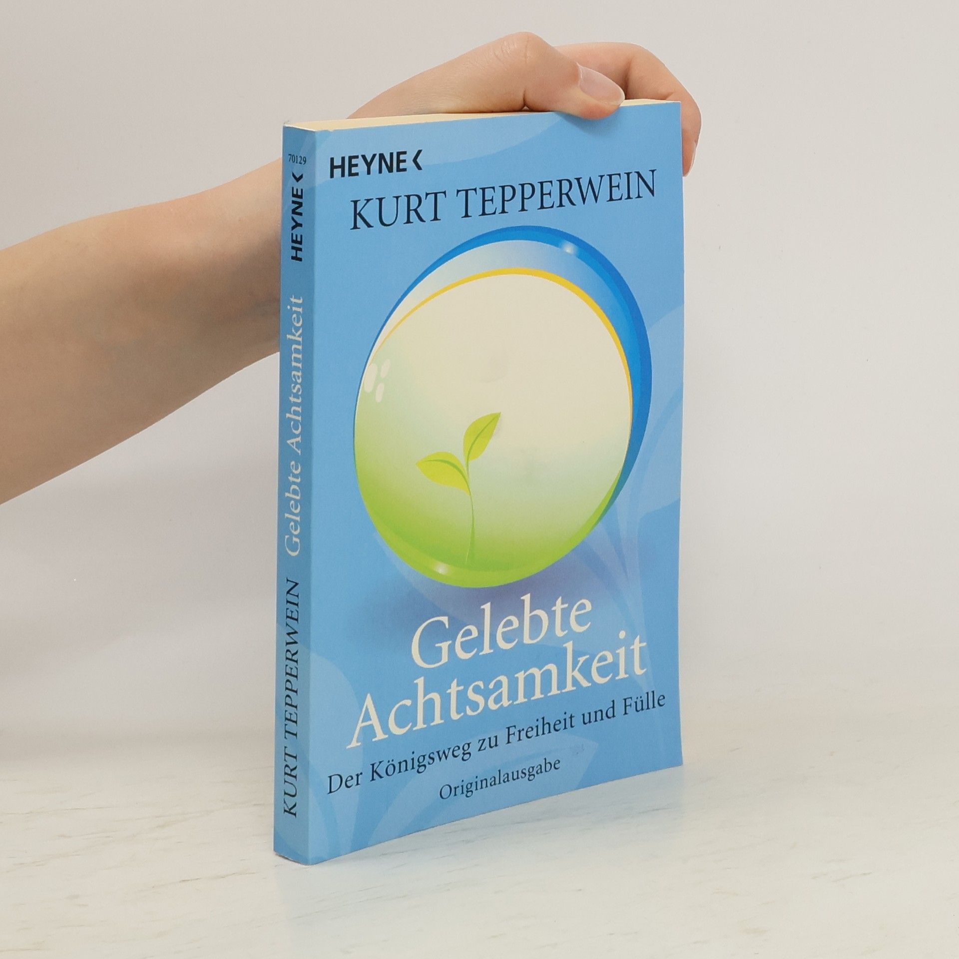 Kurt Tepperwein Gelebte Achtsamkeit