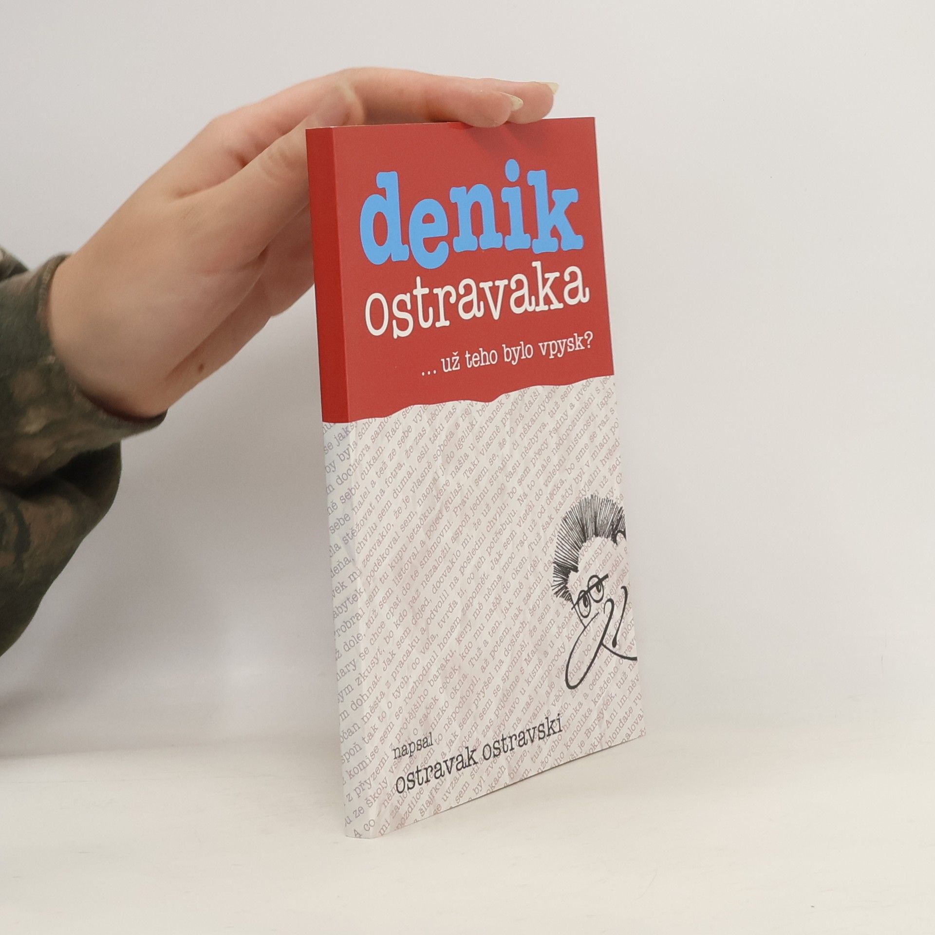 Denik Ostravaka...už teho bylo vpysk?