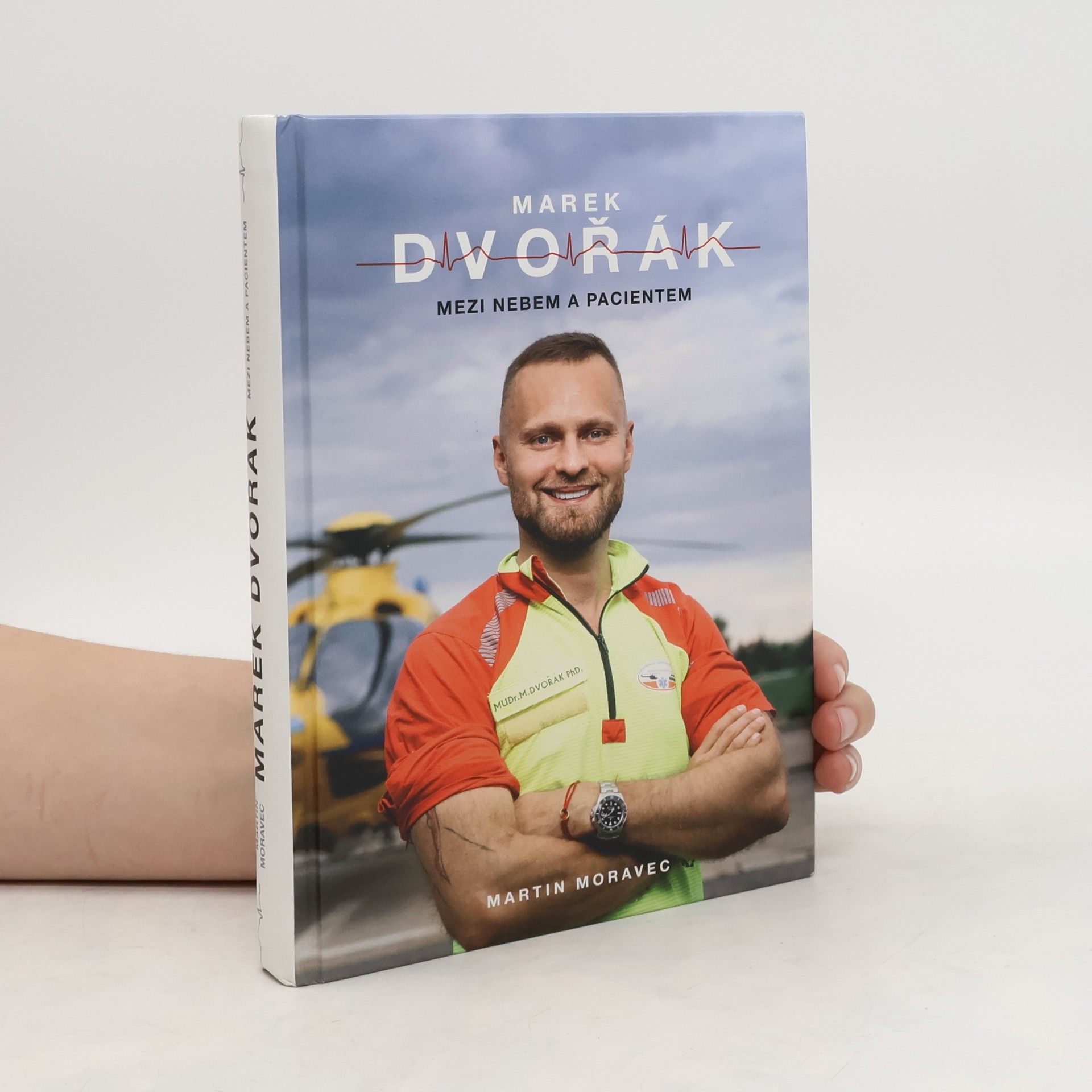 Martin Moravec Marek Dvořák. Mezi nebem a pacientem