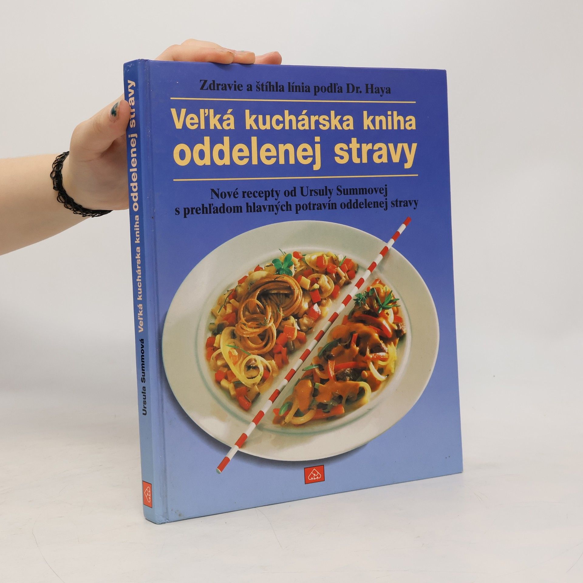 Ursula Summ Veľká kuchárská kniha oddelenej stravy