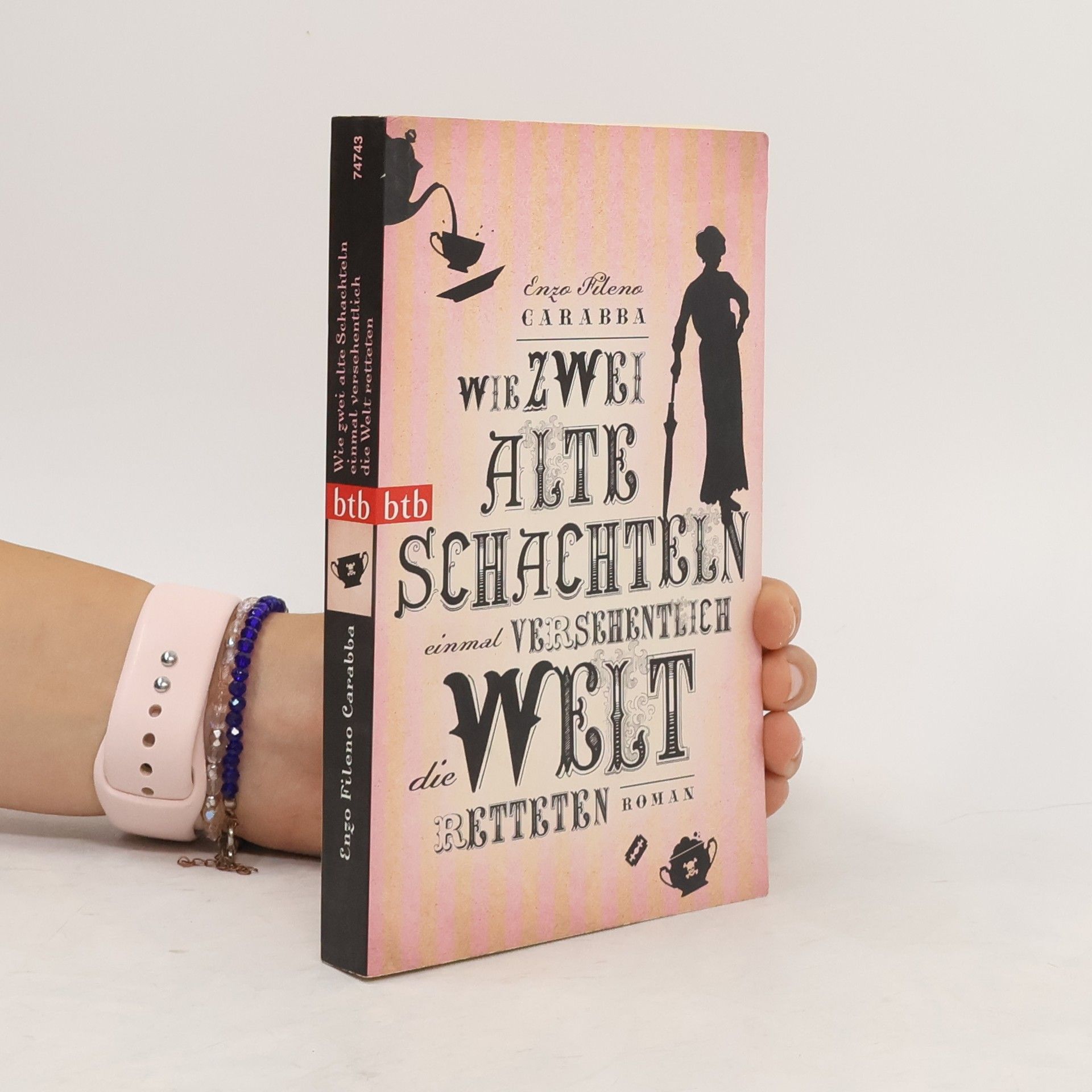 Enzo Fileno Carabba Wie zwei alte Schachteln einmal versehentlich die Welt retteten