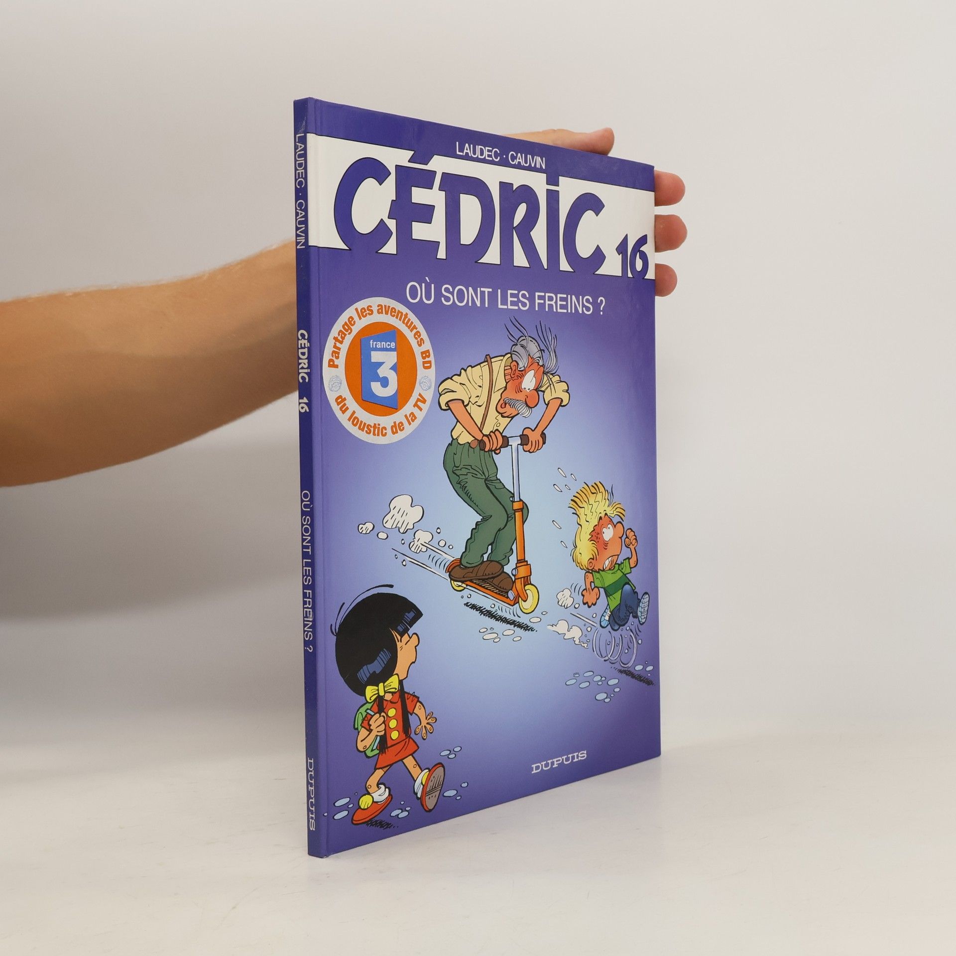 Raoul Cauvin Cédric - 16: Où sont les freins ?