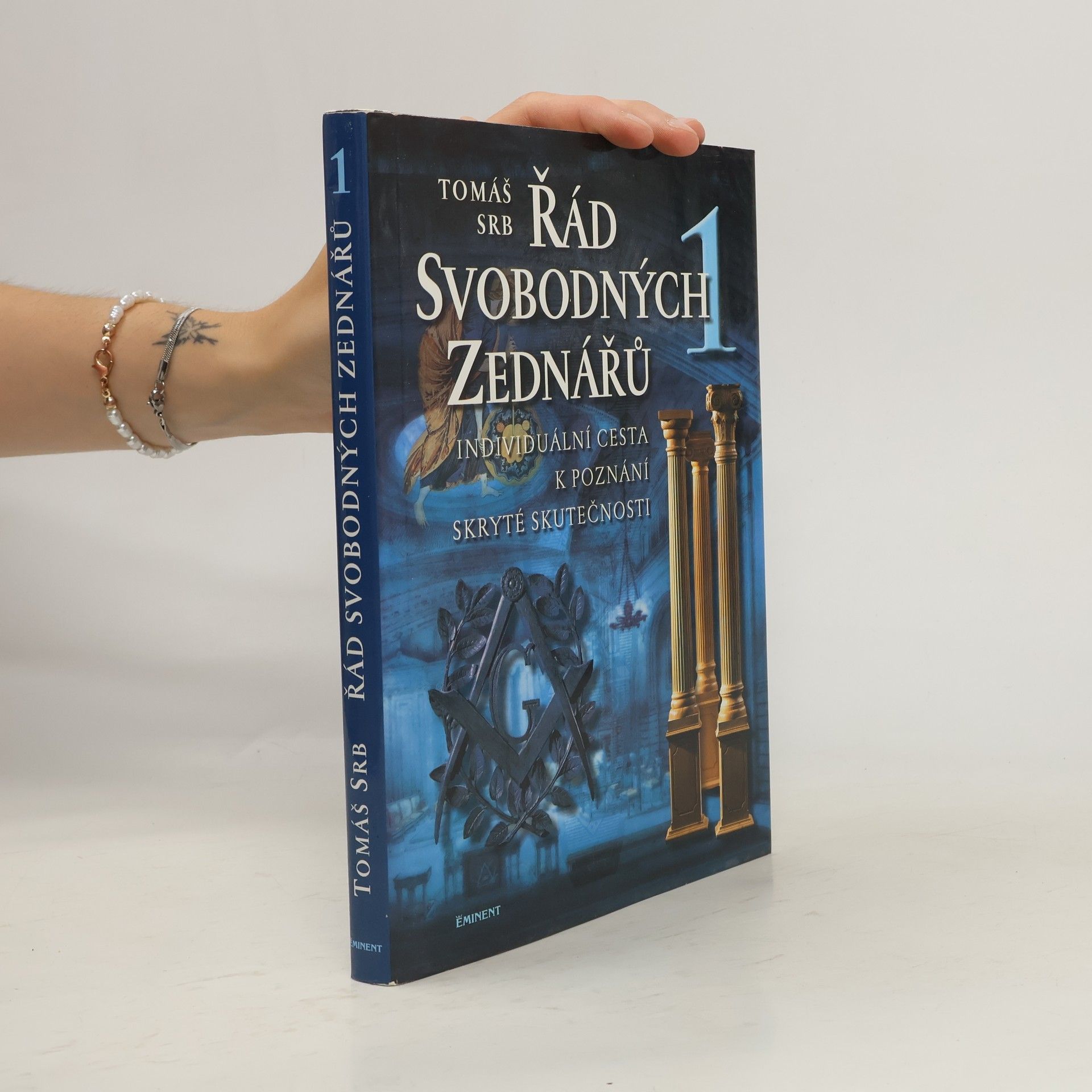 Tomáš Srb Řád svobodných zednářů. 1, Individuální cesta k poznání skryté skutečnosti