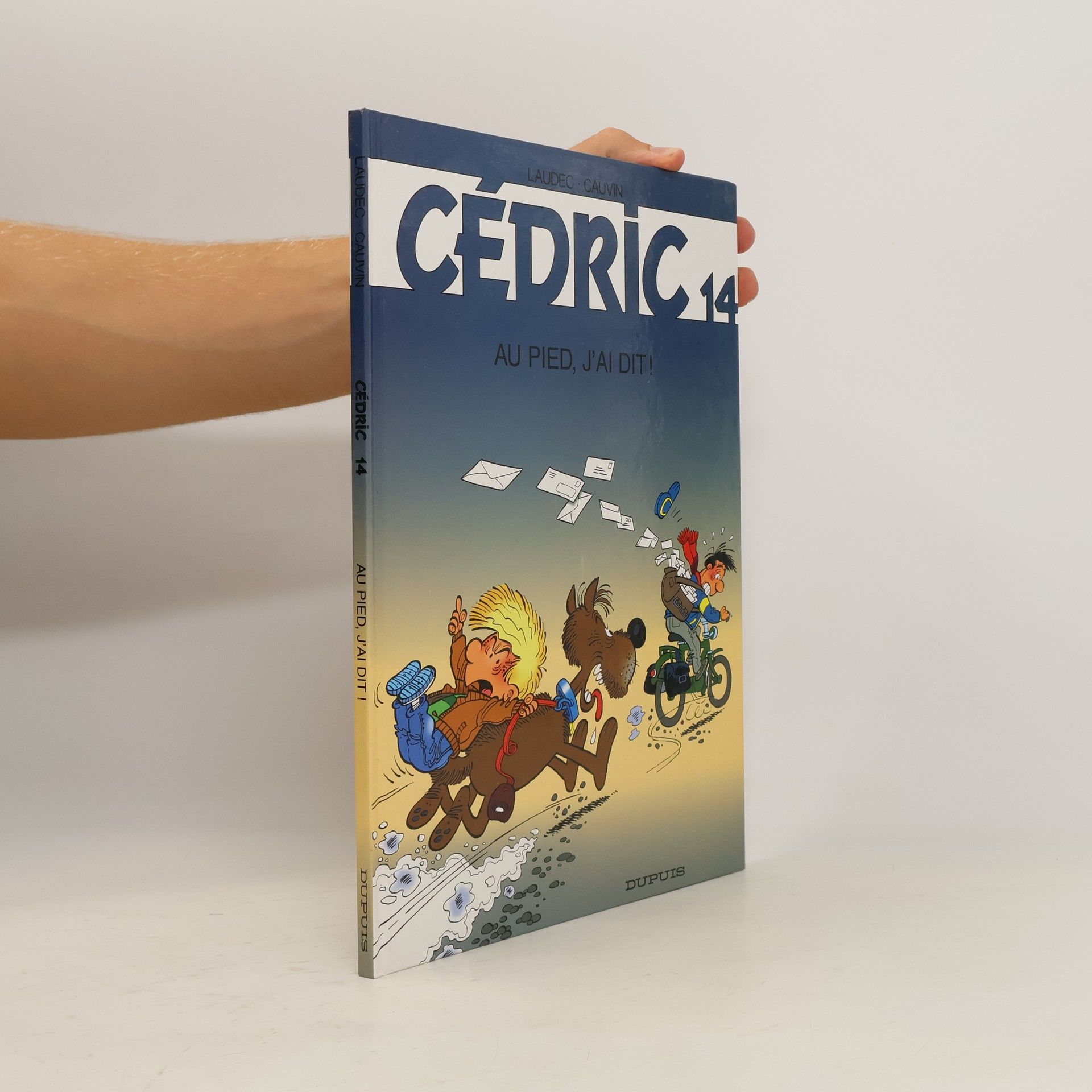 Raoul Cauvin Cédric - 14: Au pied, j'ai dit !