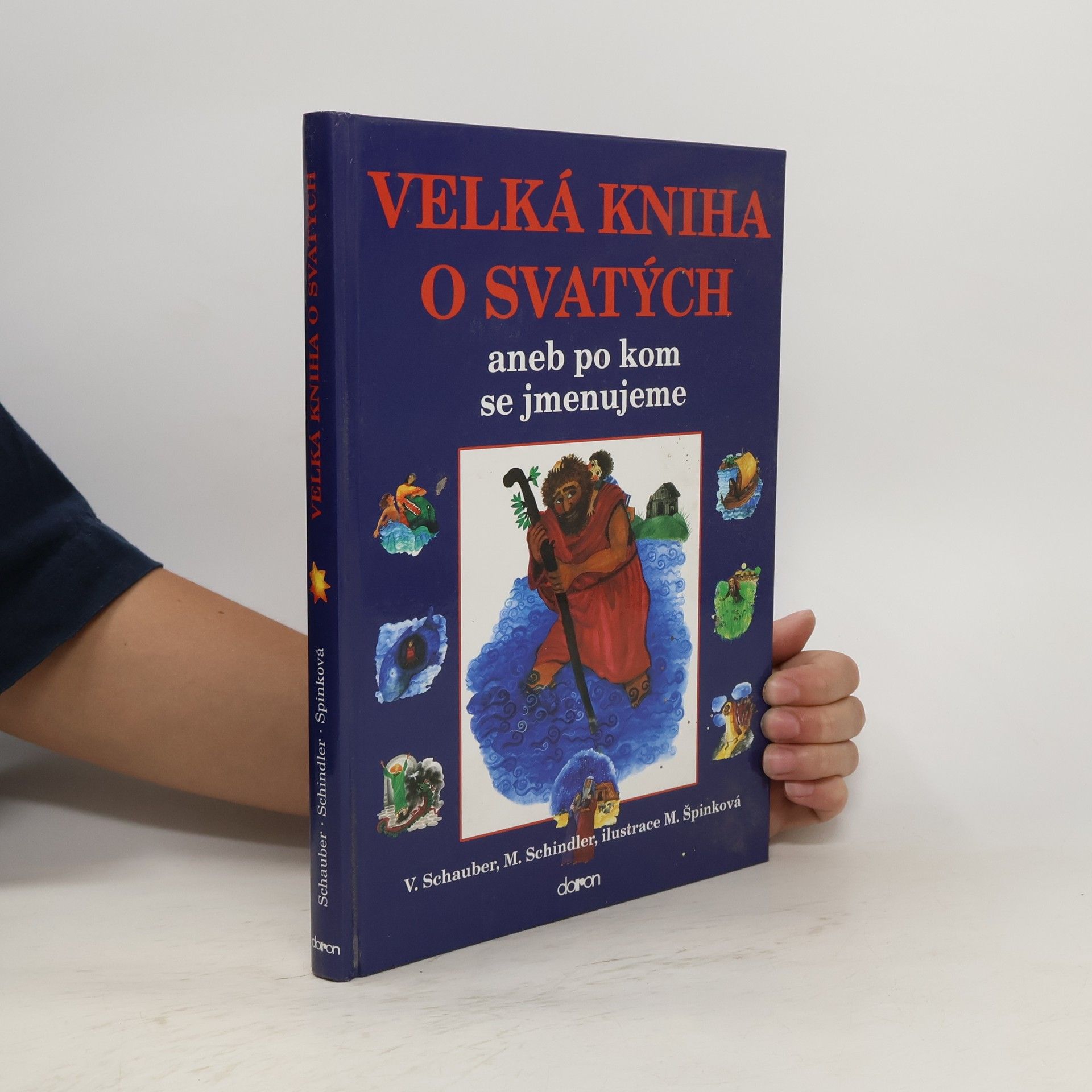 Vera Schauber Velká kniha o svatých aneb po kom se jmenujeme