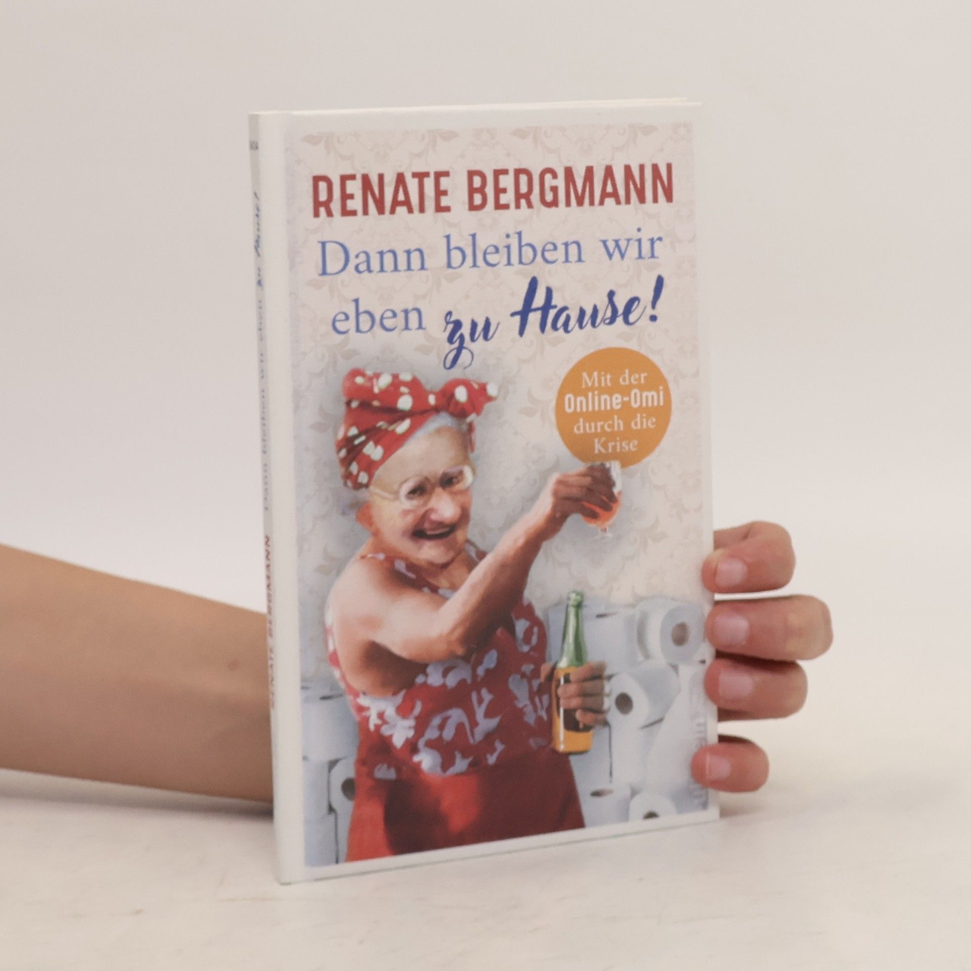 Renate Bergmann Dann bleiben wir eben zu Hause