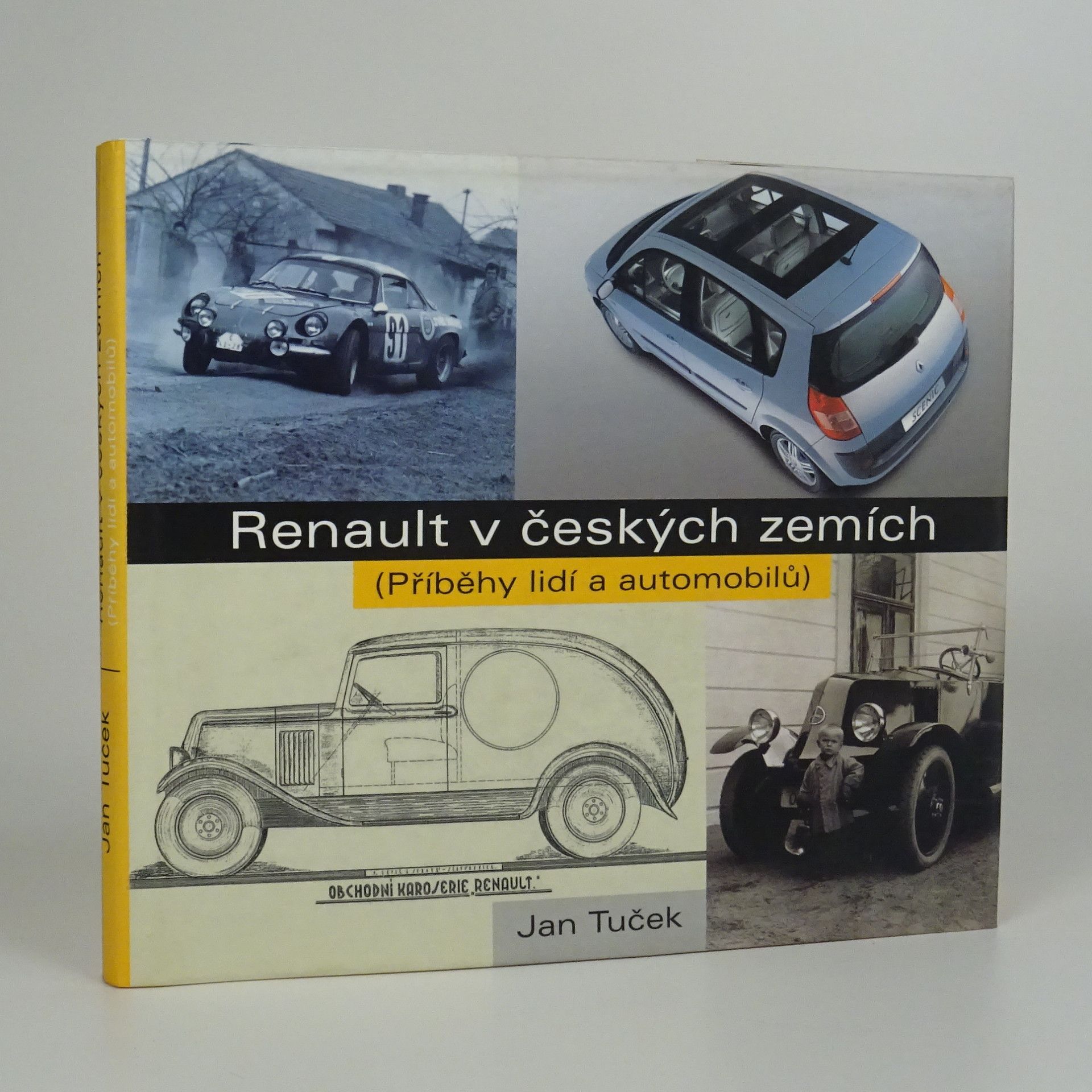 Jan Tuček Renault v českých zemích (Příběhy lidí a automobilů)