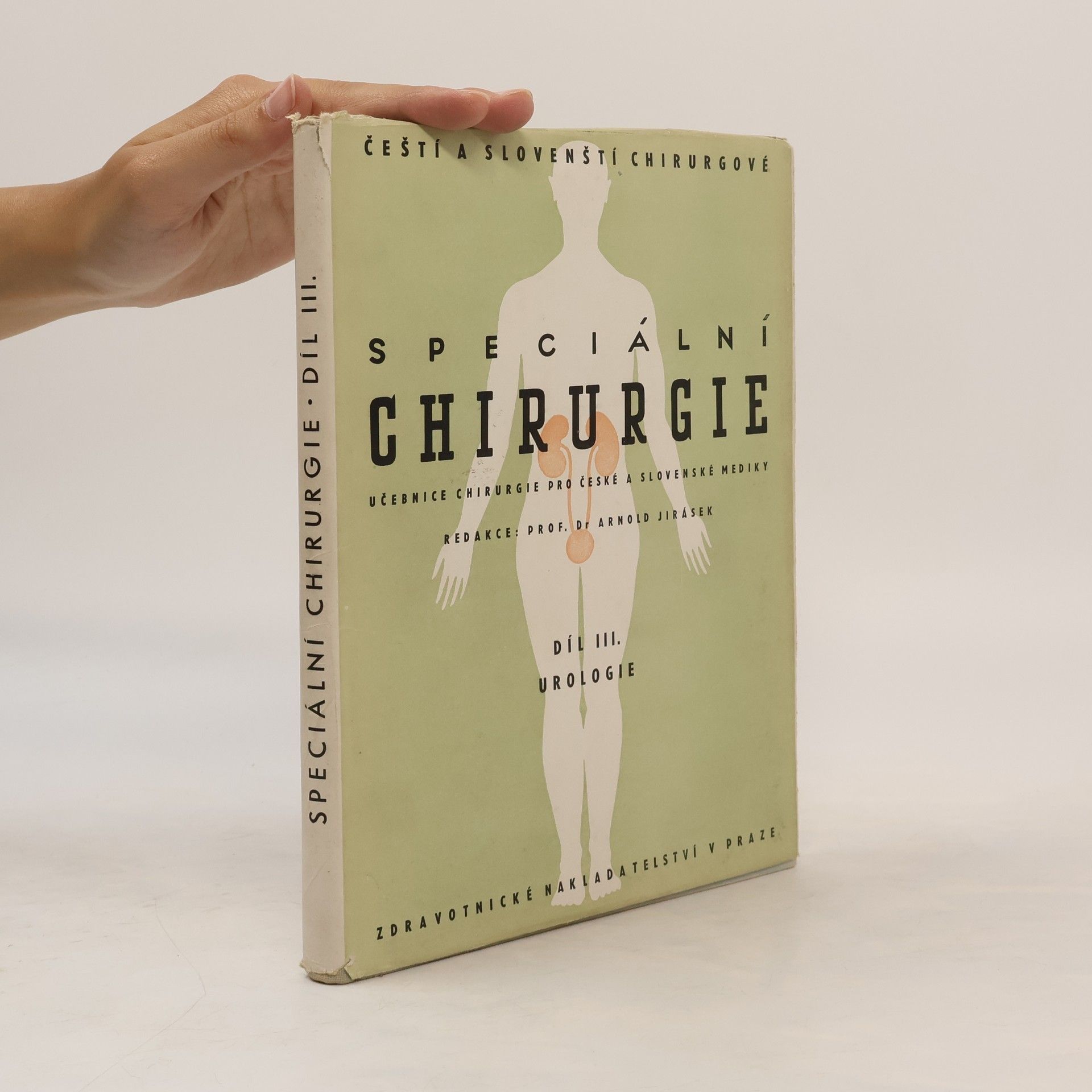 Arnold Jirásek Speciální chirurgie III. díl, Urologie