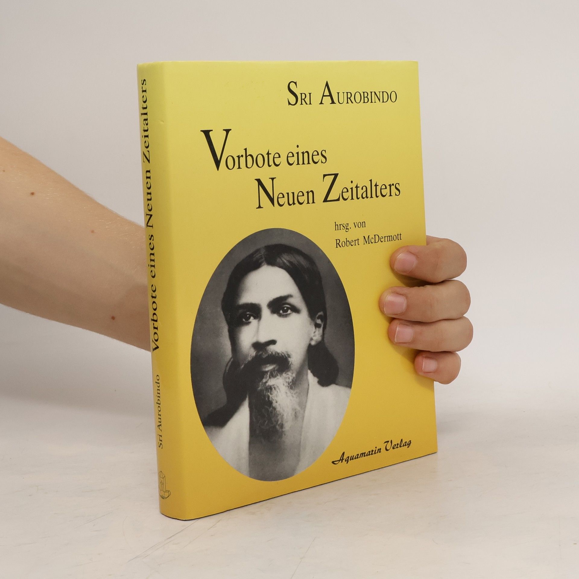 Šrí Aurobindo Vorbote eines neuen Zeitalters