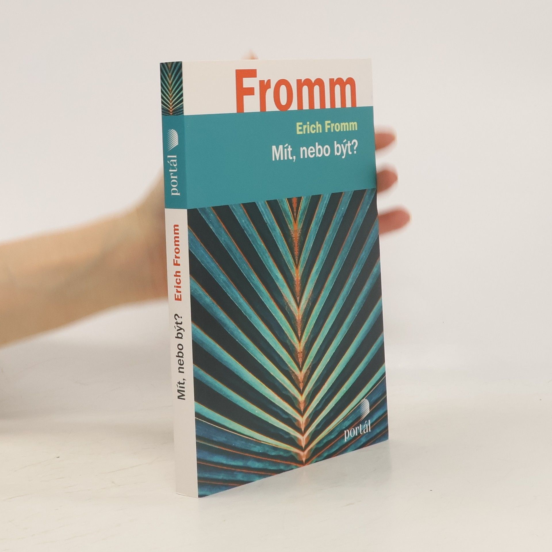 Erich Fromm Mít, nebo být?