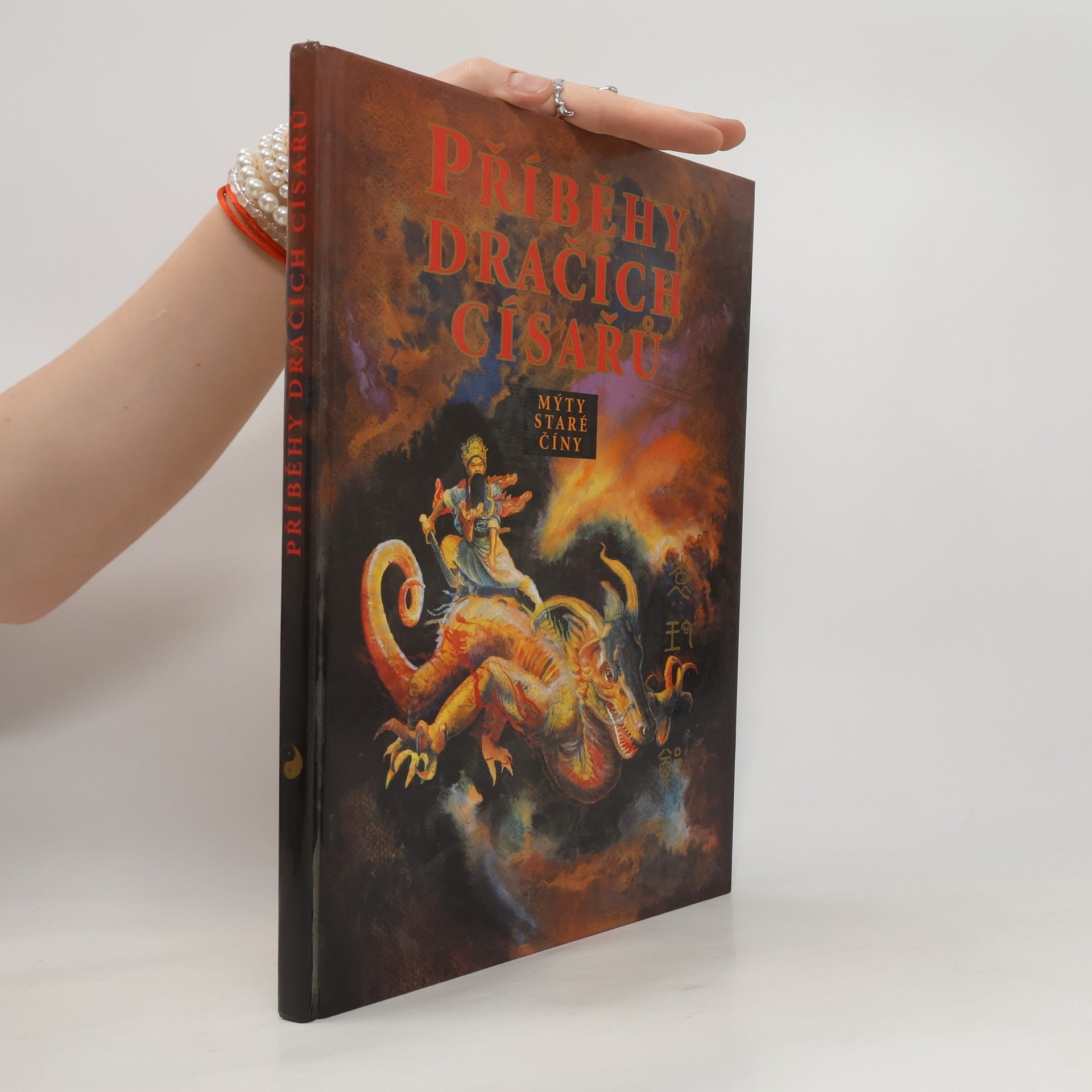 Kolektív autorov Příběhy dračích císařů. Mýty staré Číny
