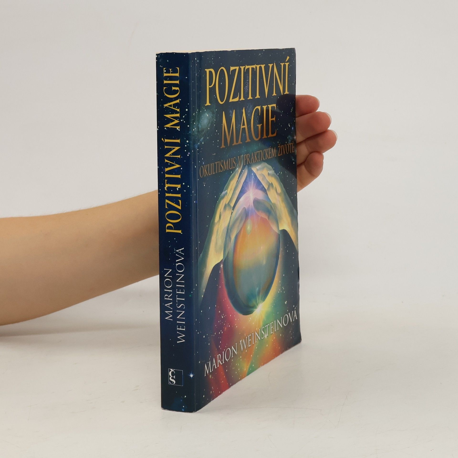 Marion Weinstein Pozitivní magie. Okultismus v praktickém životě