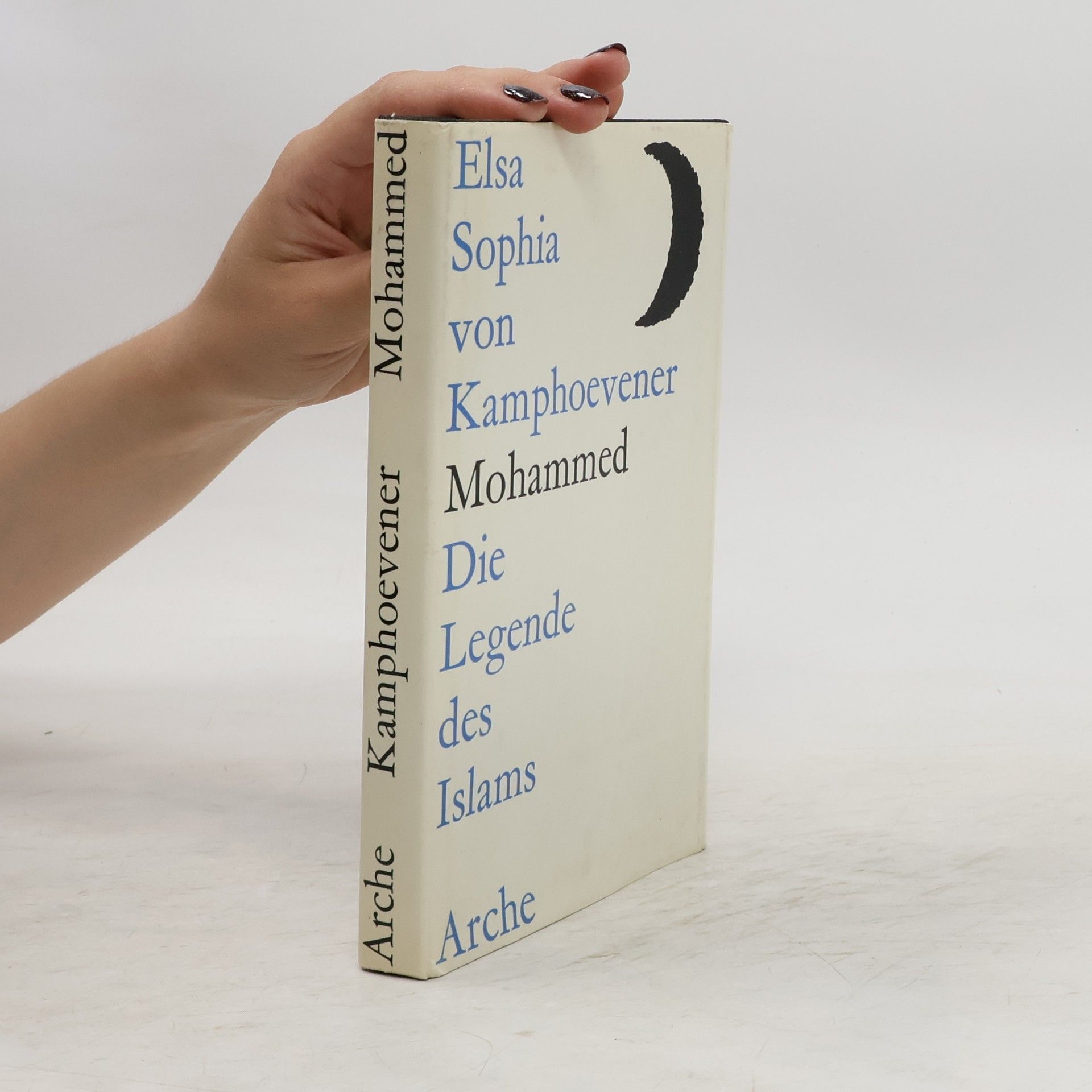 Elsa Sophia Kamphoevener Mohammed. Die Legende des Islams